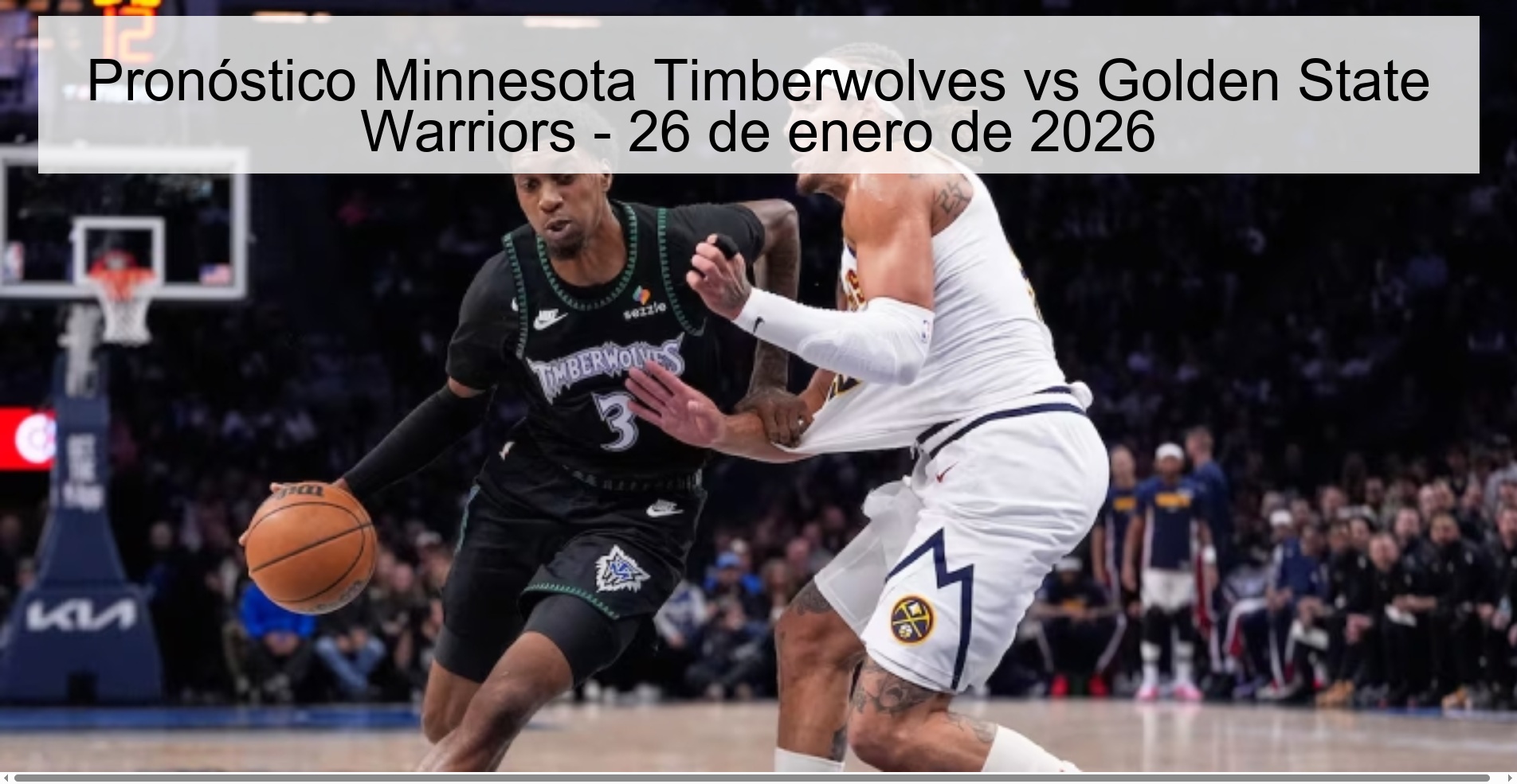 Pronóstico Minnesota Timberwolves vs Golden State Warriors - 26 de enero de 2026