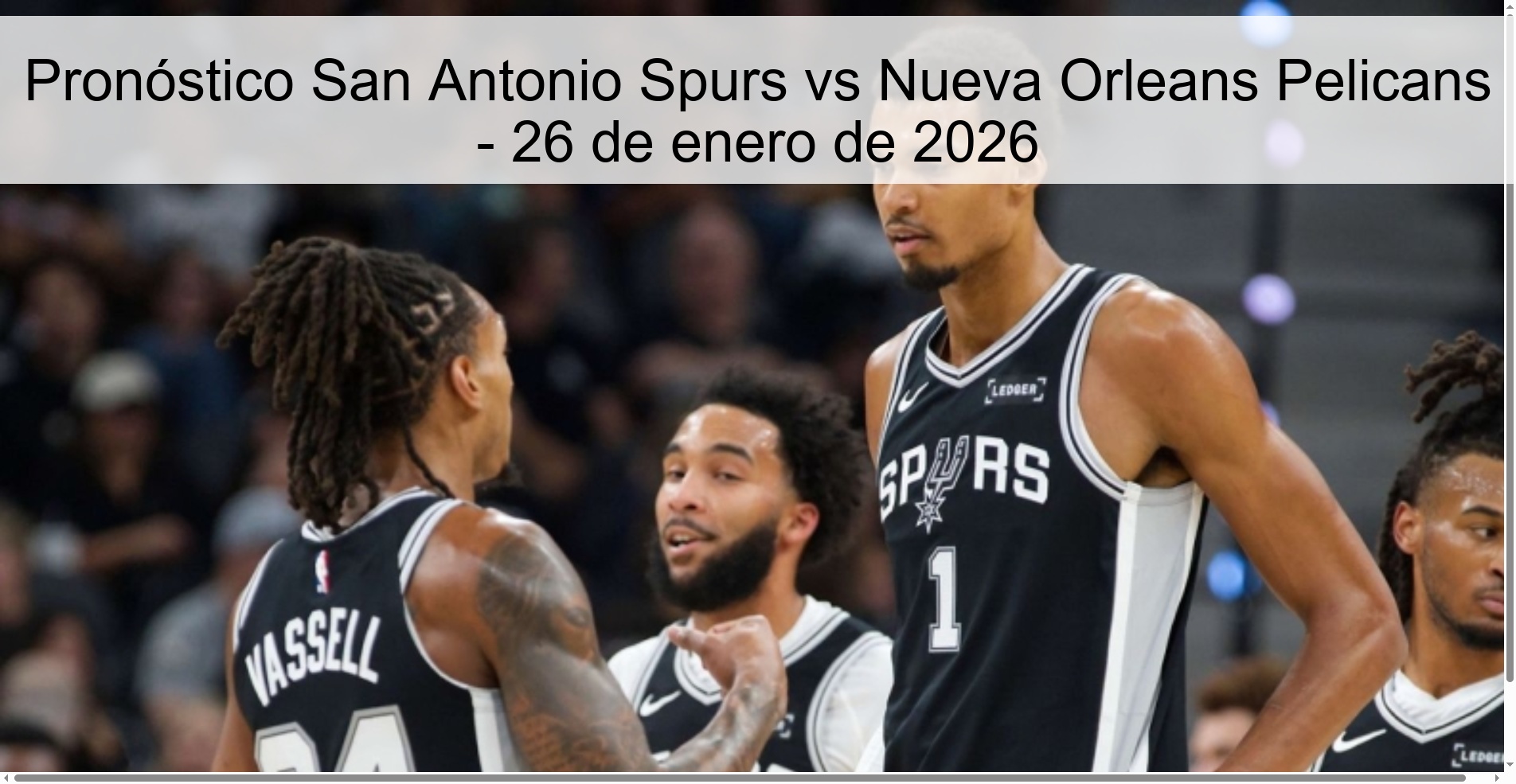 Pronóstico San Antonio Spurs vs Nueva Orleans Pelicans - 26 de enero de 2026 Pronóstico San Antonio Spurs vs Nueva Orleans Pelicans - 26 de enero de 2026