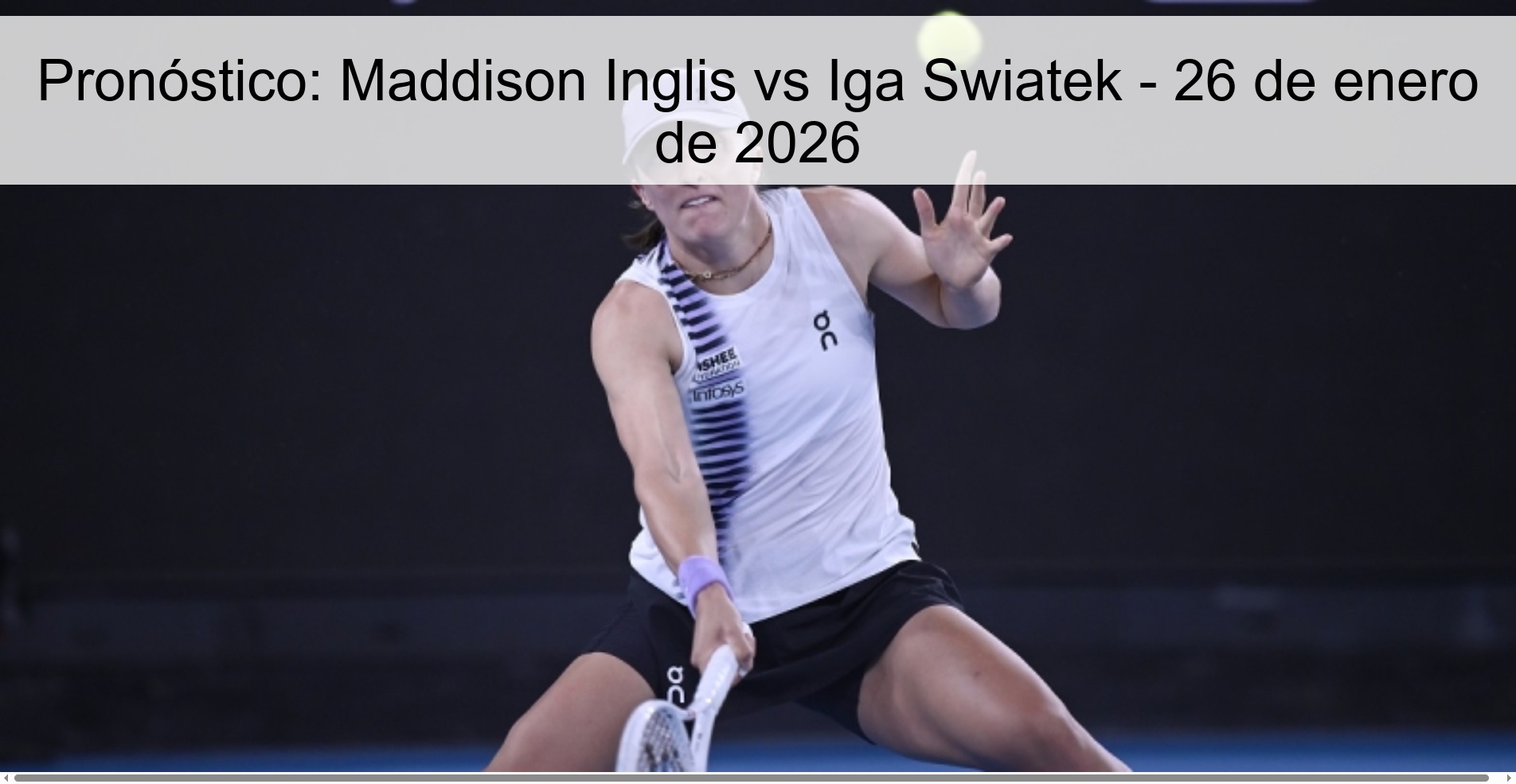 Prediction: Maddison Inglis vs Iga Swiatek – January 26, 2026