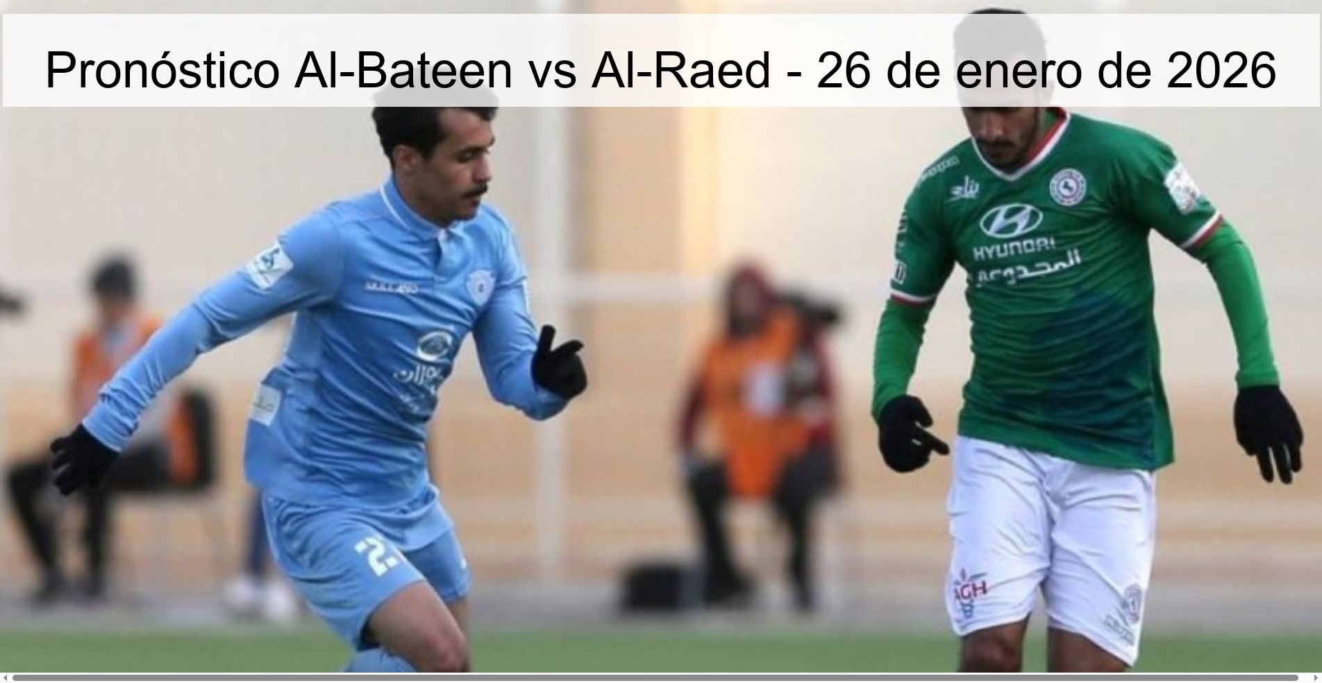 Al-Bateen vs Al-Raed Prediction – January 26, 2026