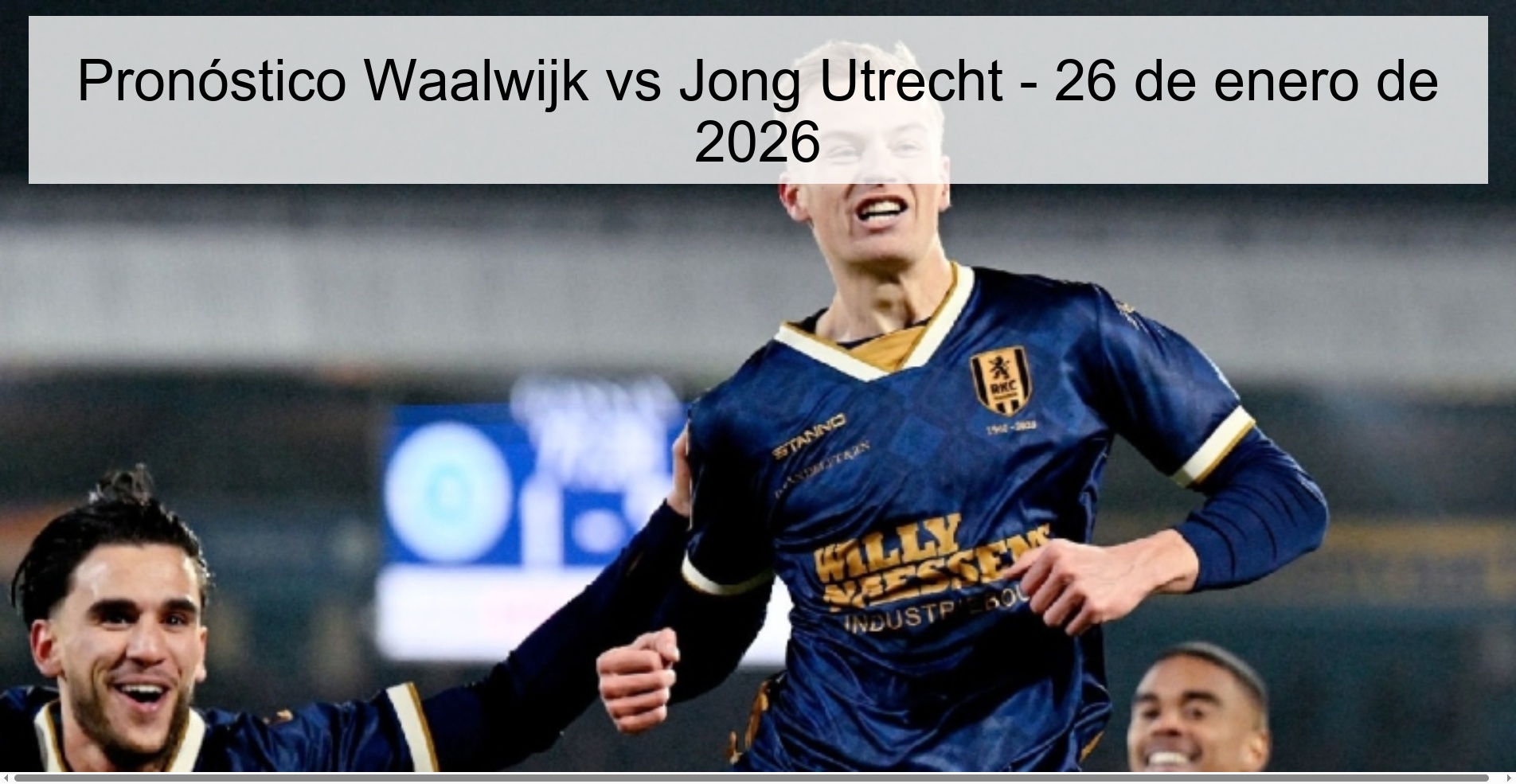 Pronóstico Waalwijk vs Jong Utrecht - 26 de enero de 2026