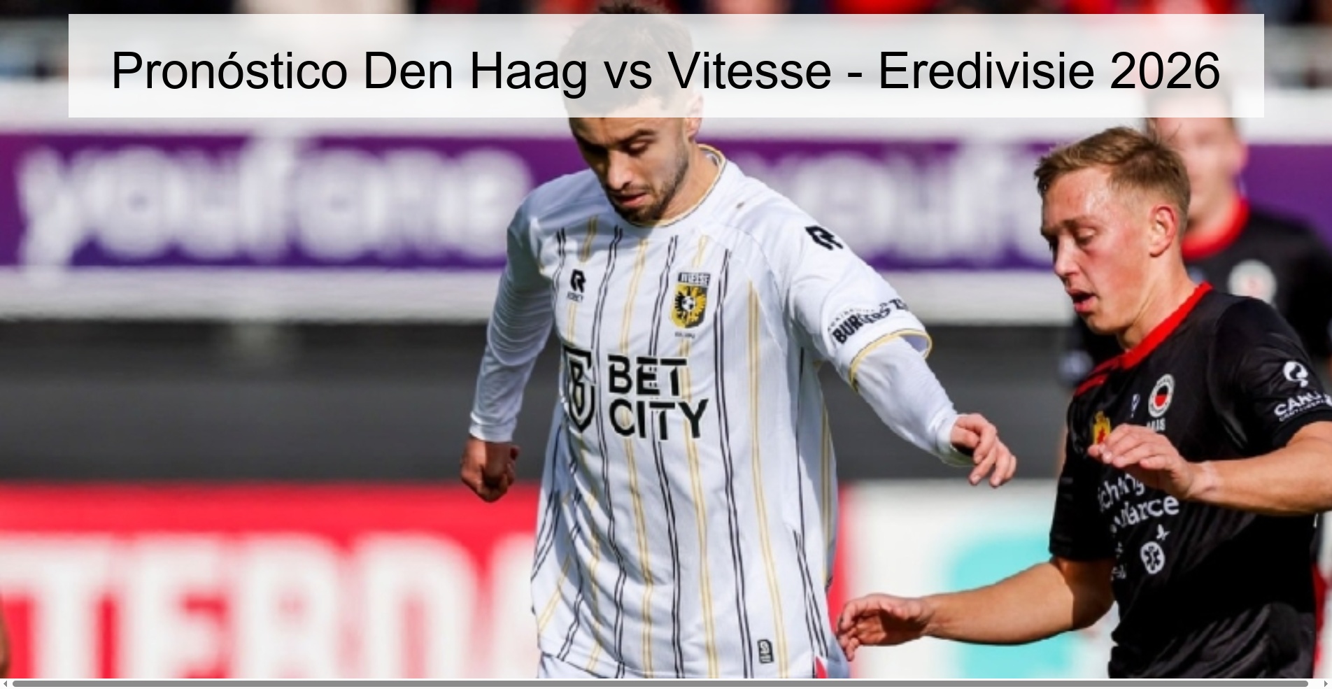 Den Haag vs Vitesse Prediction - Eredivisie 2026