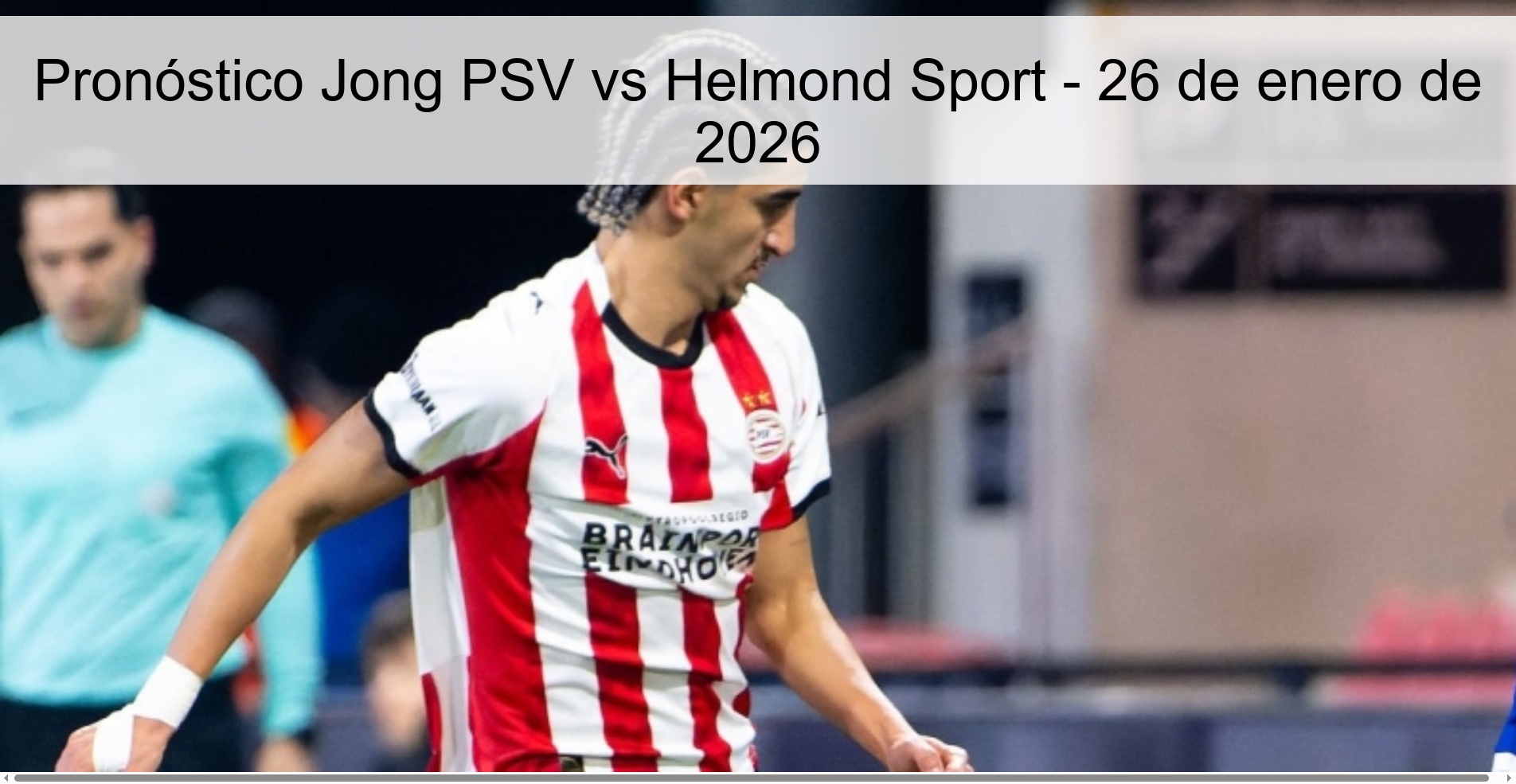 Pronóstico Jong PSV vs Helmond Sport - 26 de enero de 2026