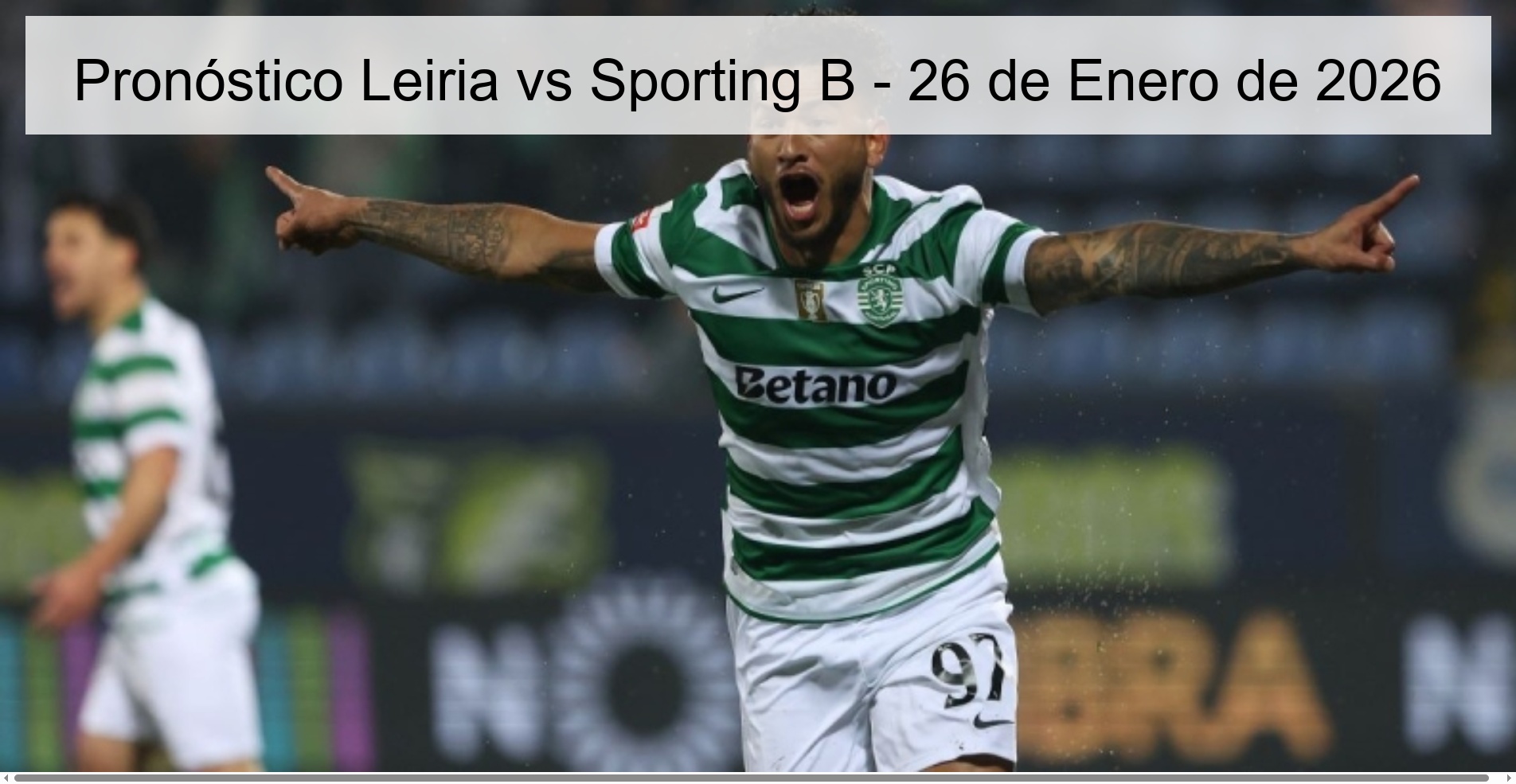 Pronóstico Leiria vs Sporting B - 26 de Enero de 2026