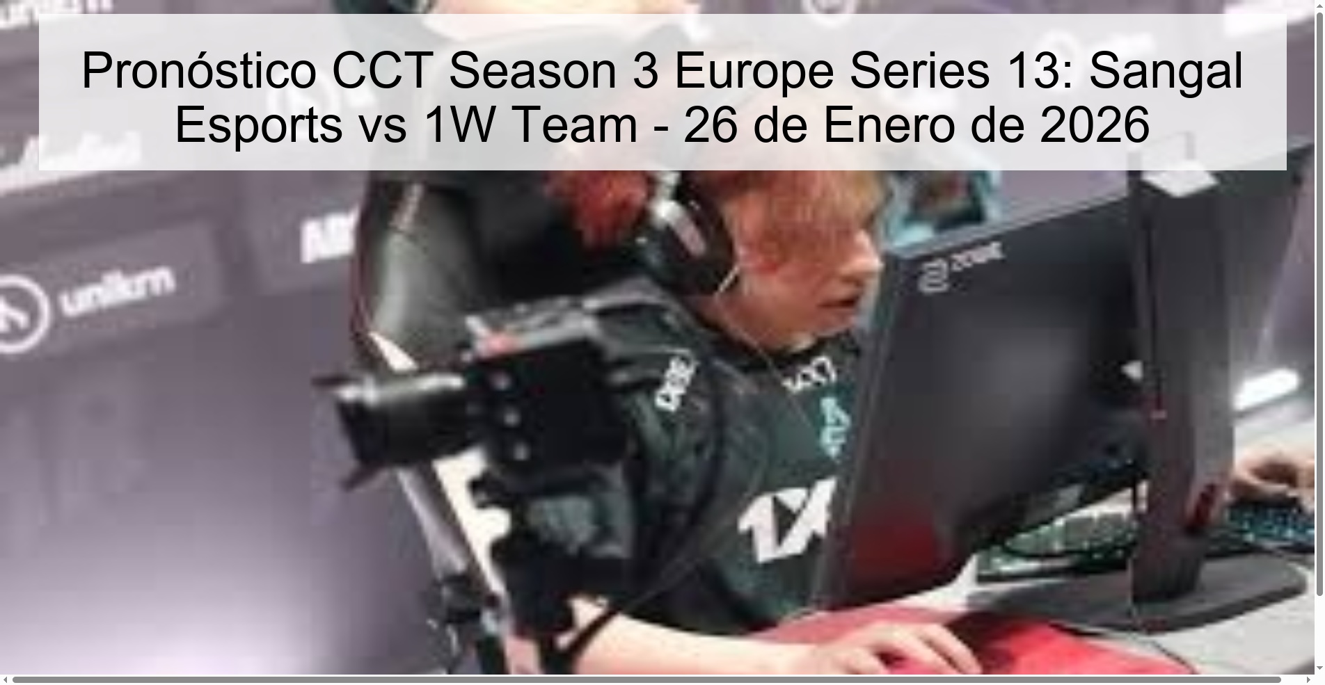 CCT Season 3 Europe Series 13 Prediction: Sangal Esports vs 1W Team - January 26, 2026