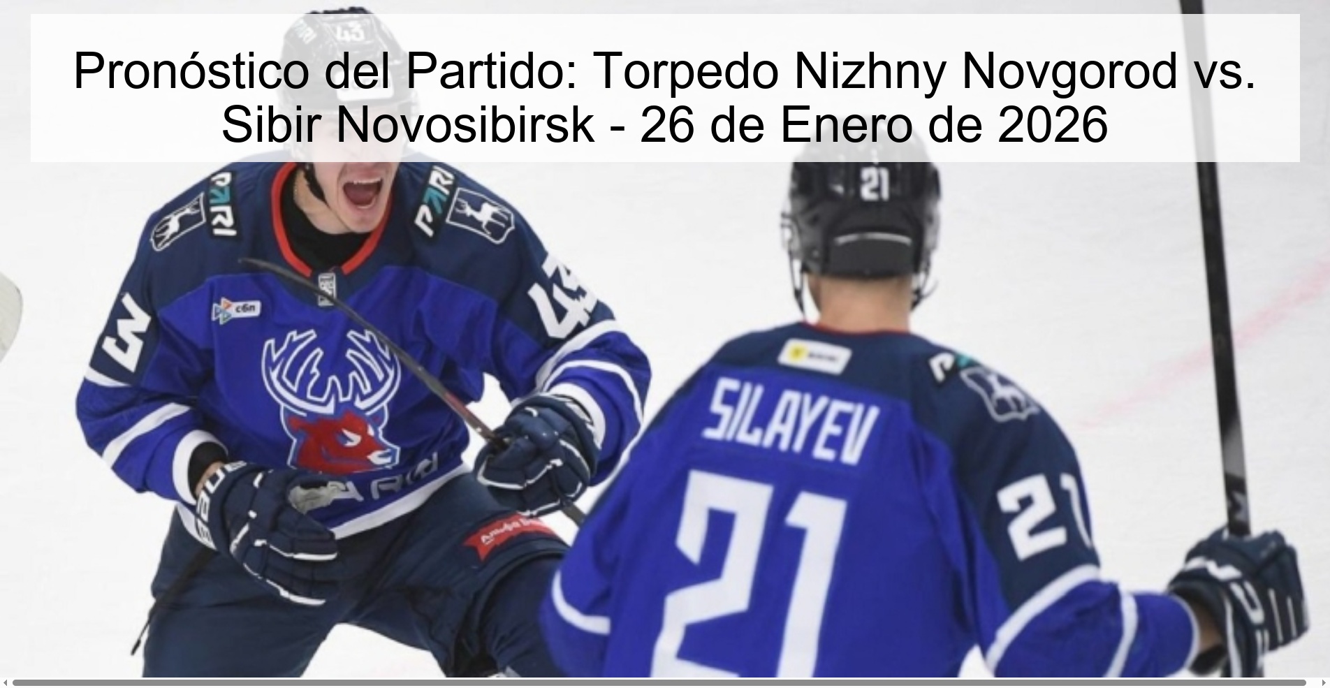 Pronóstico del Partido: Torpedo Nizhny Novgorod vs. Sibir Novosibirsk - 26 de Enero de 2026 Pronóstico del Partido: Torpedo Nizhny Novgorod vs. Sibir Novosibirsk - 26 de Enero de 2026