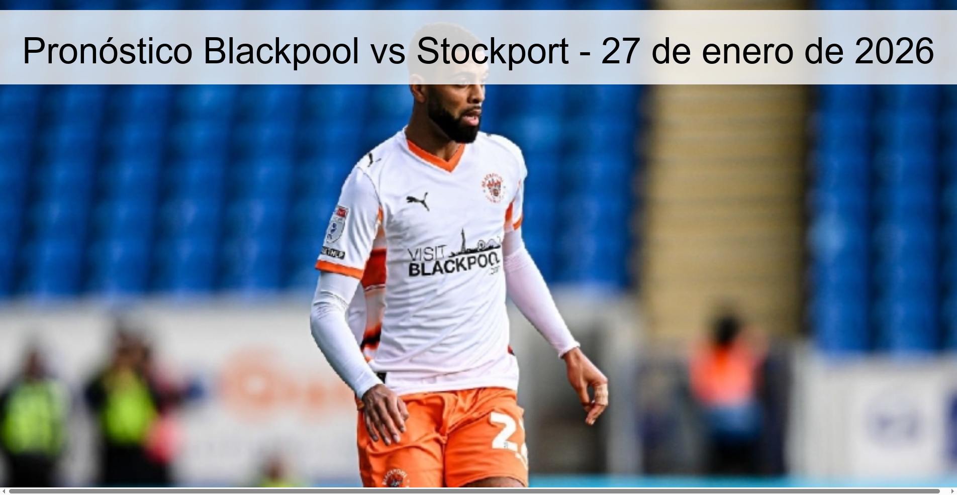 Pronóstico Blackpool vs Stockport - 27 de enero de 2026 Pronóstico Blackpool vs Stockport - 27 de enero de 2026