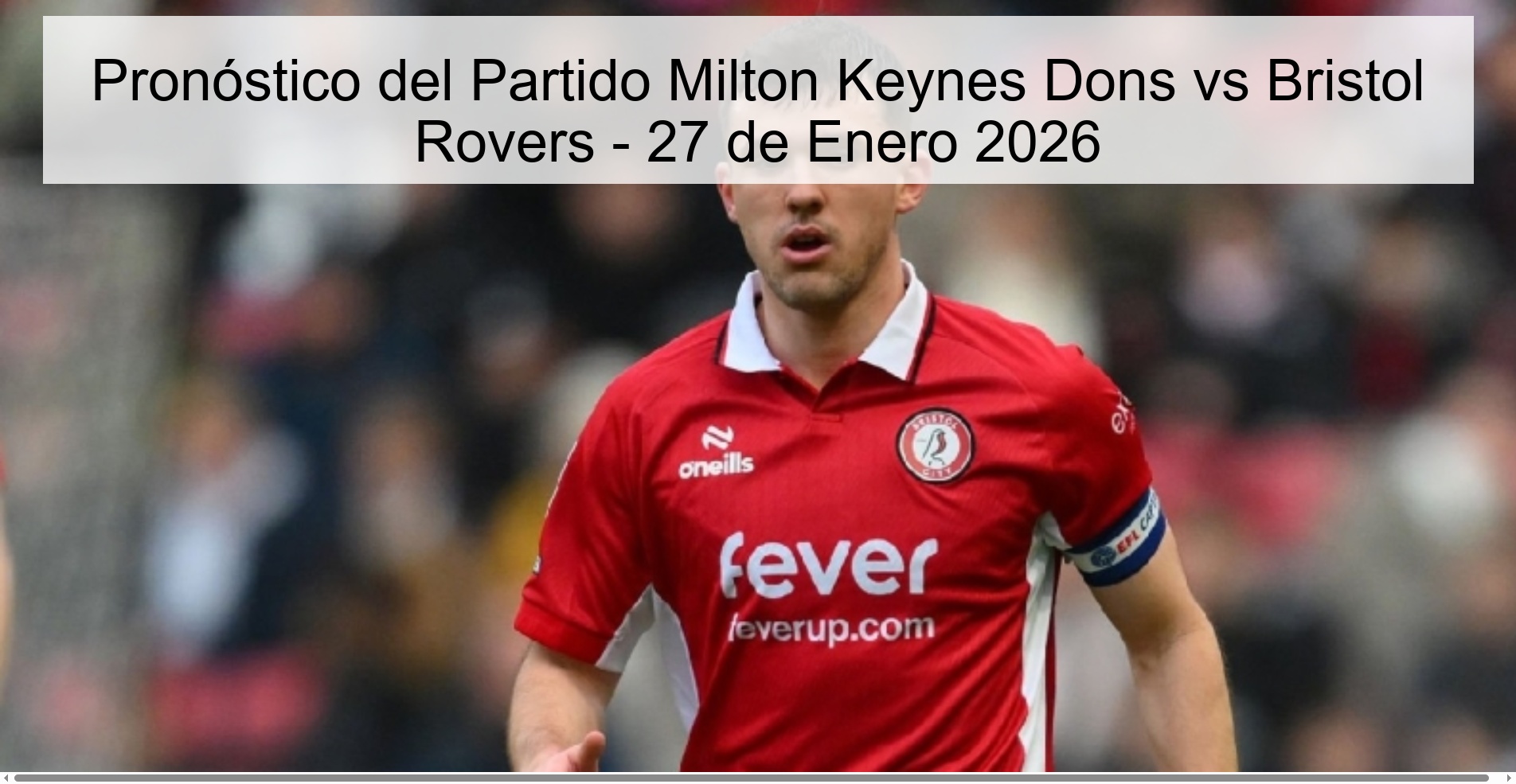 Pronóstico del Partido Milton Keynes Dons vs Bristol Rovers - 27 de Enero 2026