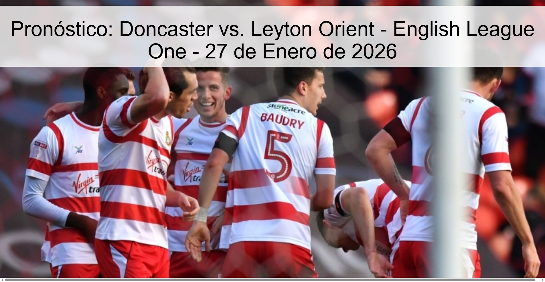 Pronóstico: Doncaster vs. Leyton Orient - English League One - 27 de Enero de 2026