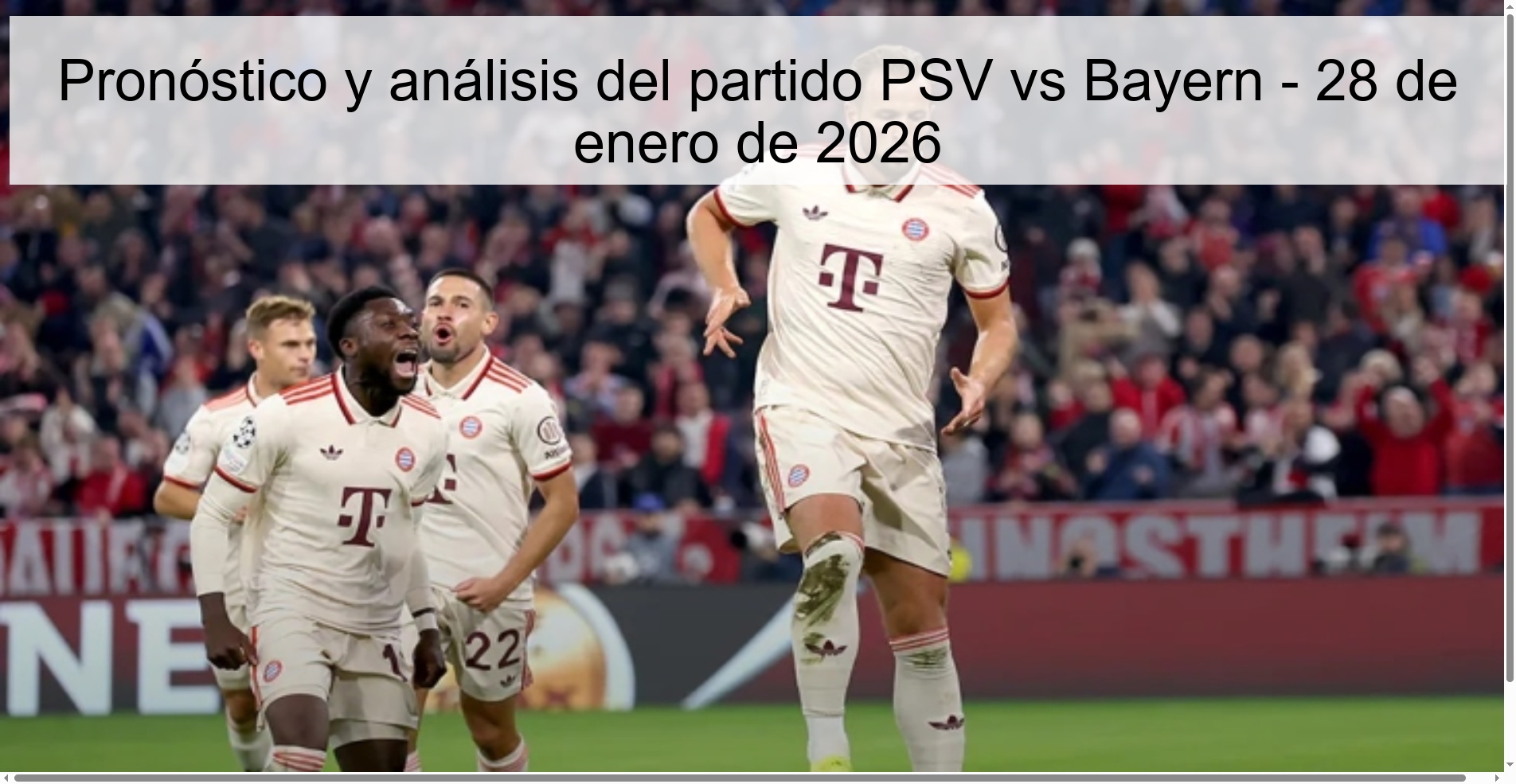 Pronóstico y análisis del partido PSV vs Bayern - 28 de enero de 2026