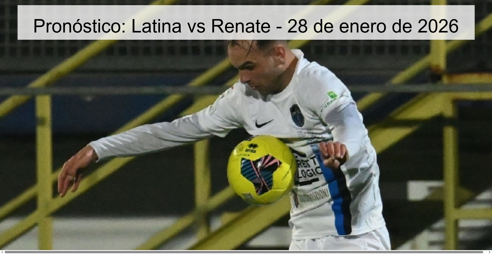Pronóstico: Latina vs Renate - 28 de enero de 2026 Pronóstico: Latina vs Renate - 28 de enero de 2026