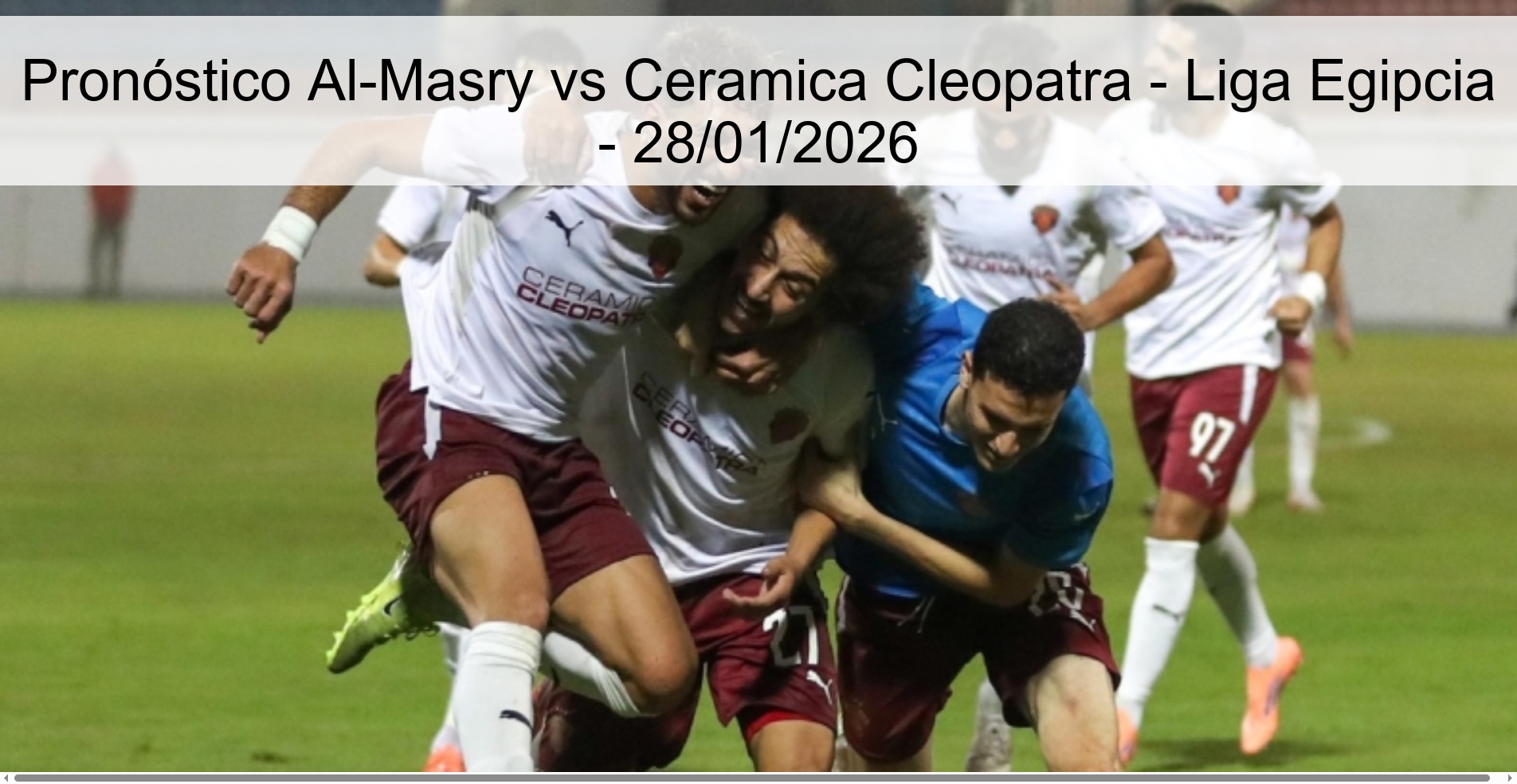 Pronóstico Al-Masry vs Ceramica Cleopatra - Liga Egipcia - 28/01/2026