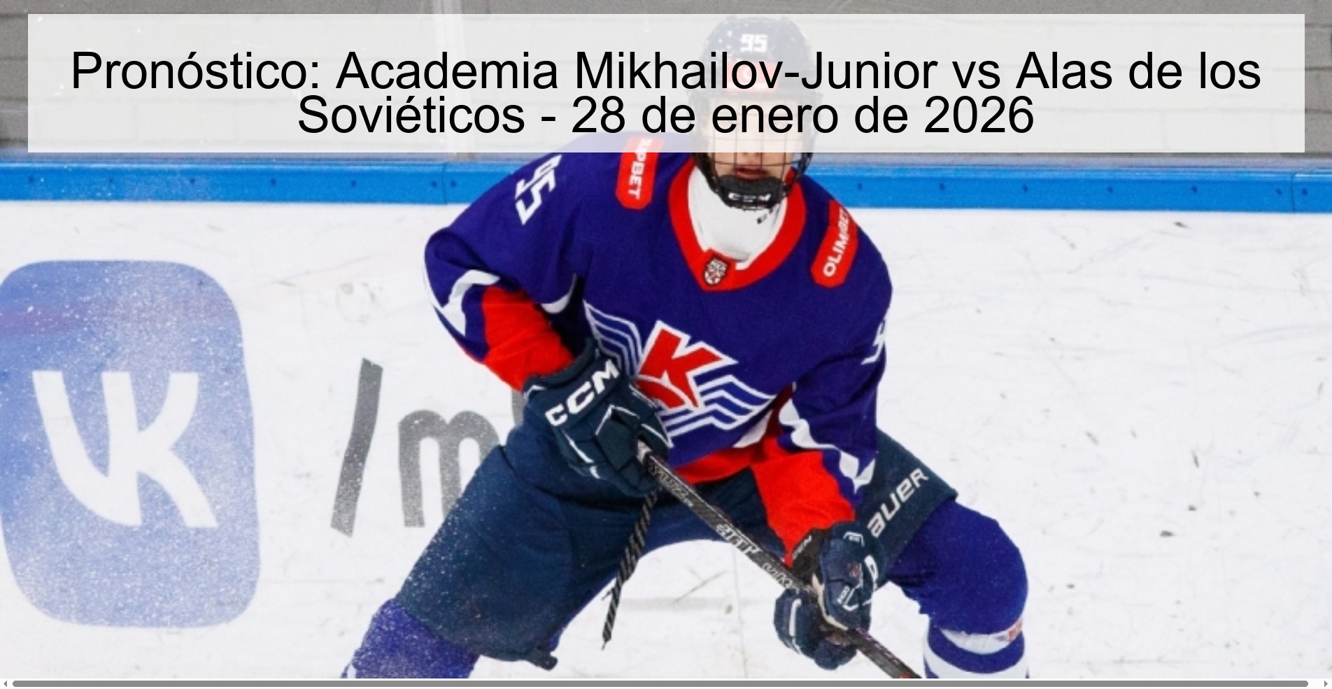 Prediction: Mikhailov-Junior Academy vs Soviet Wings – January 28, 2026