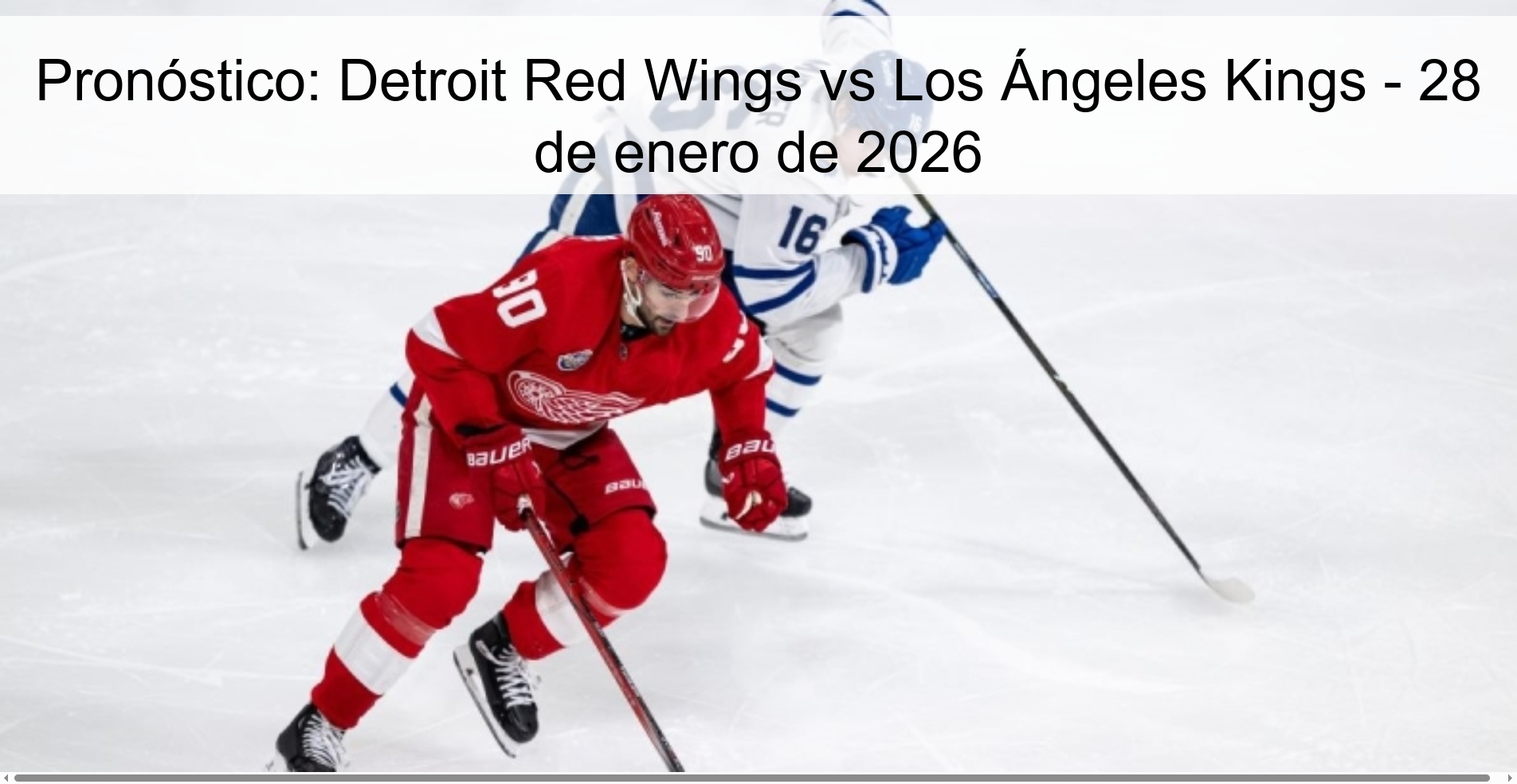 Pronóstico: Detroit Red Wings vs Los Ángeles Kings - 28 de enero de 2026 Pronóstico: Detroit Red Wings vs Los Ángeles Kings - 28 de enero de 2026