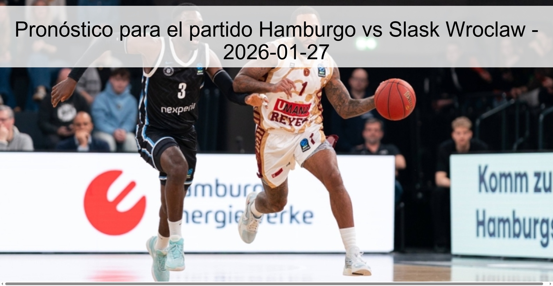 Pronóstico para el partido Hamburgo vs Slask Wroclaw - 2026-01-27