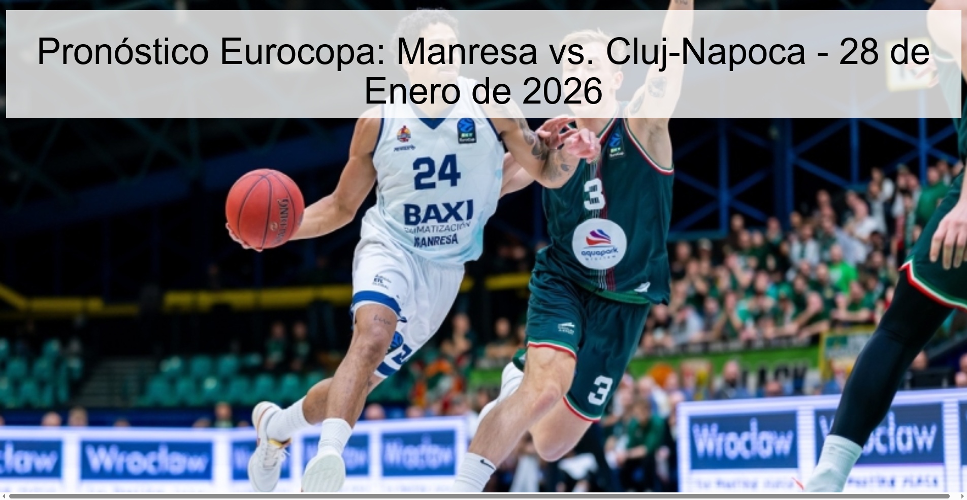 Pronóstico Eurocopa: Manresa vs. Cluj-Napoca - 28 de Enero de 2026 Pronóstico Eurocopa: Manresa vs. Cluj-Napoca - 28 de Enero de 2026