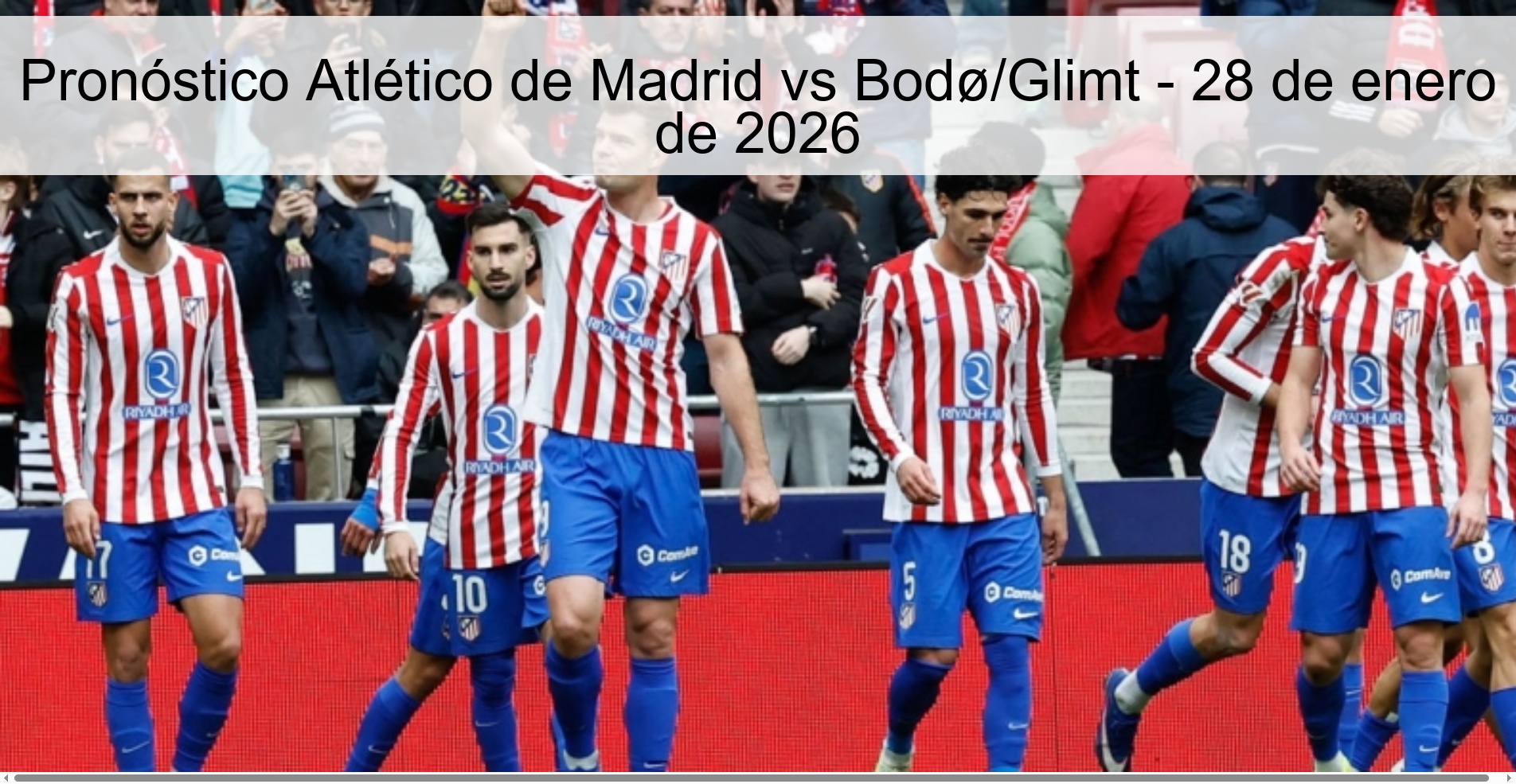 Atlético de Madrid vs Bodø/Glimt Prediction - January 28, 2026