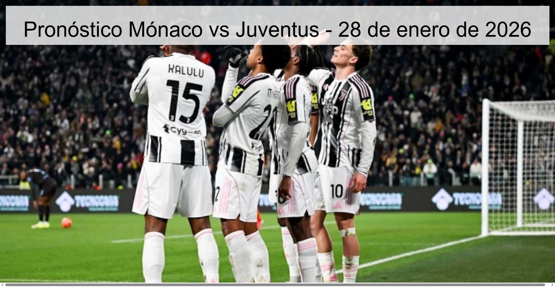 Pronóstico Mónaco vs Juventus - 28 de enero de 2026