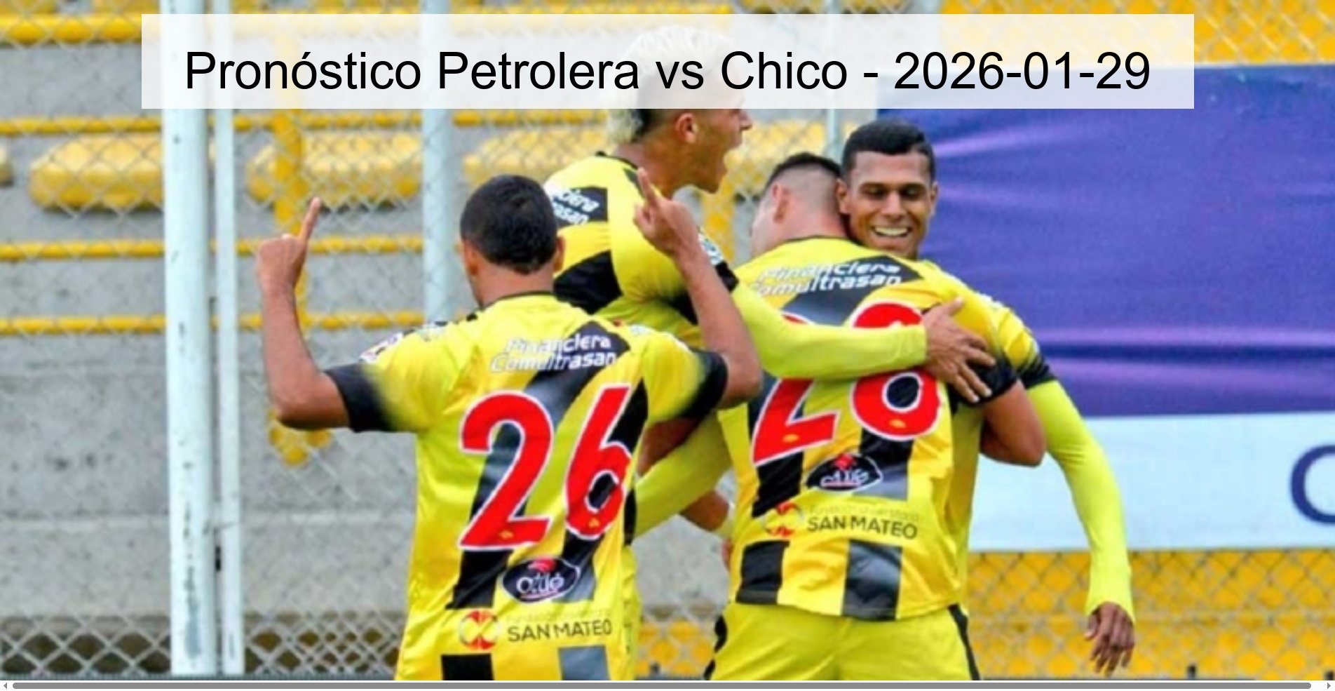 Pronóstico Petrolera vs Chico - 2026-01-29