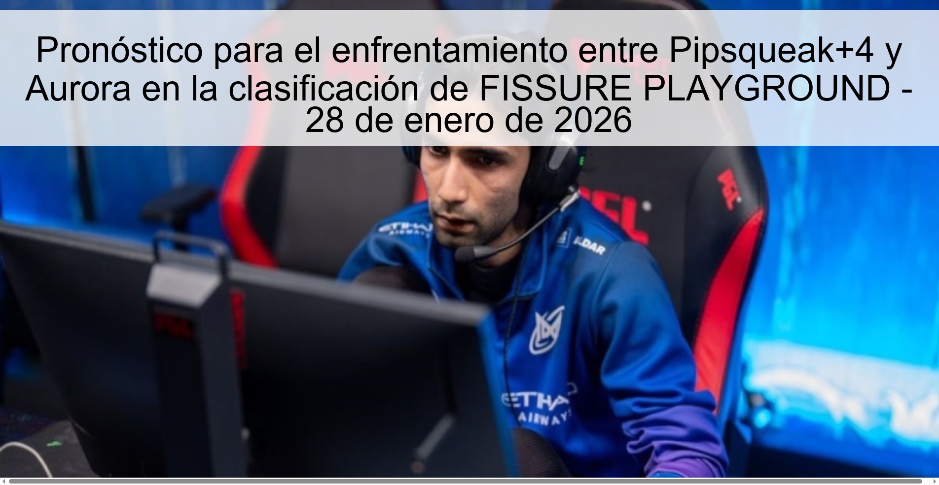 Prediction for the confrontation between Pipsqueak+4 and Aurora in the FISSURE PLAYGROUND qualification - January 28, 2026