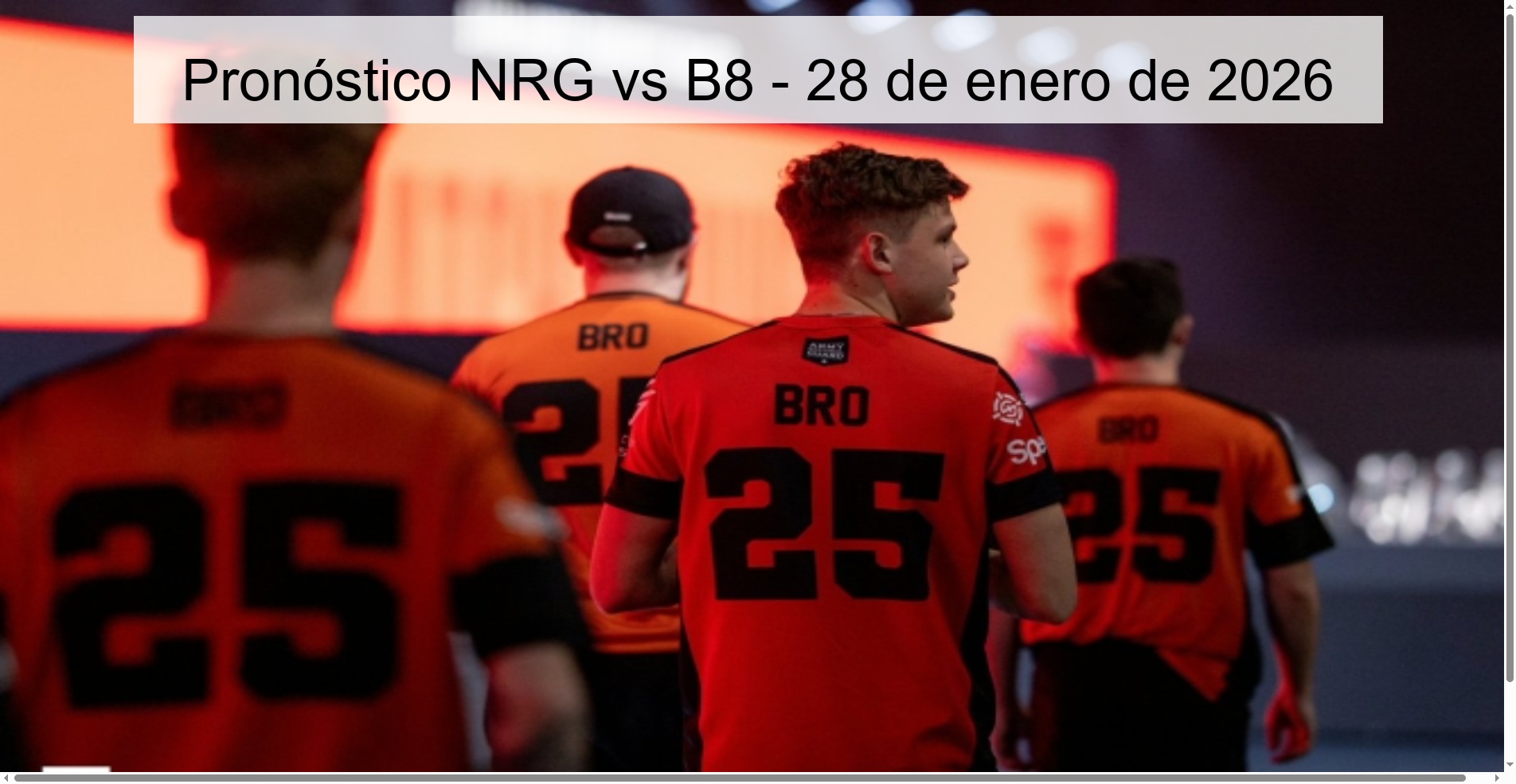 NRG vs B8 Prediction – January 28, 2026