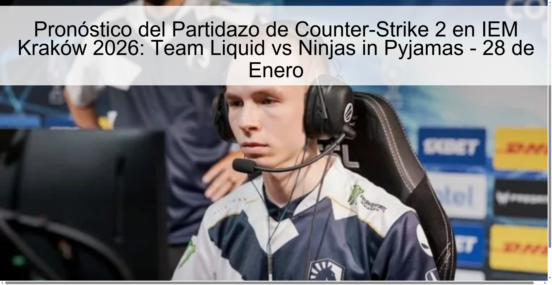 Counter-Strike 2 Great Game Prediction at IEM Kraków 2026: Team Liquid vs Ninjas in Pajamas - January 28
