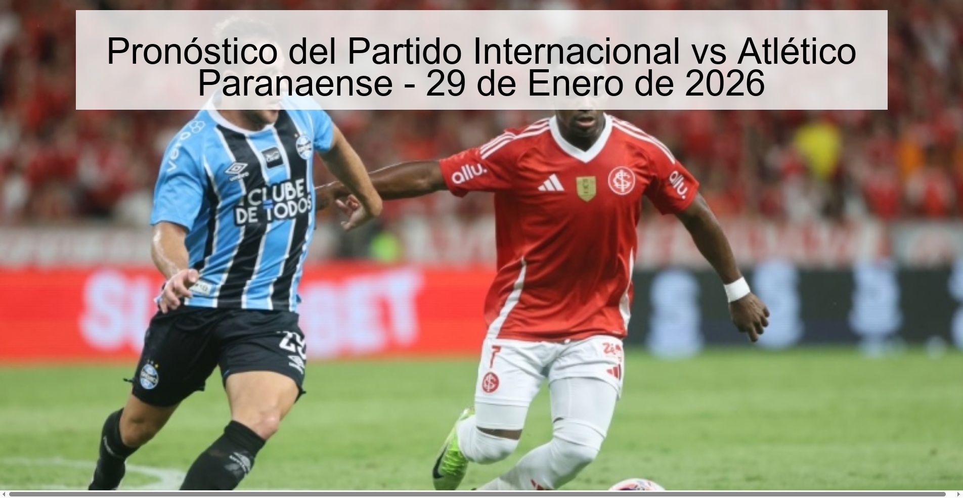 Pronóstico del Partido Internacional vs Atlético Paranaense - 29 de Enero de 2026