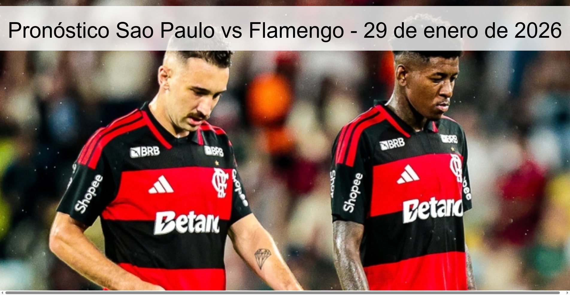 Pronóstico Sao Paulo vs Flamengo - 29 de enero de 2026