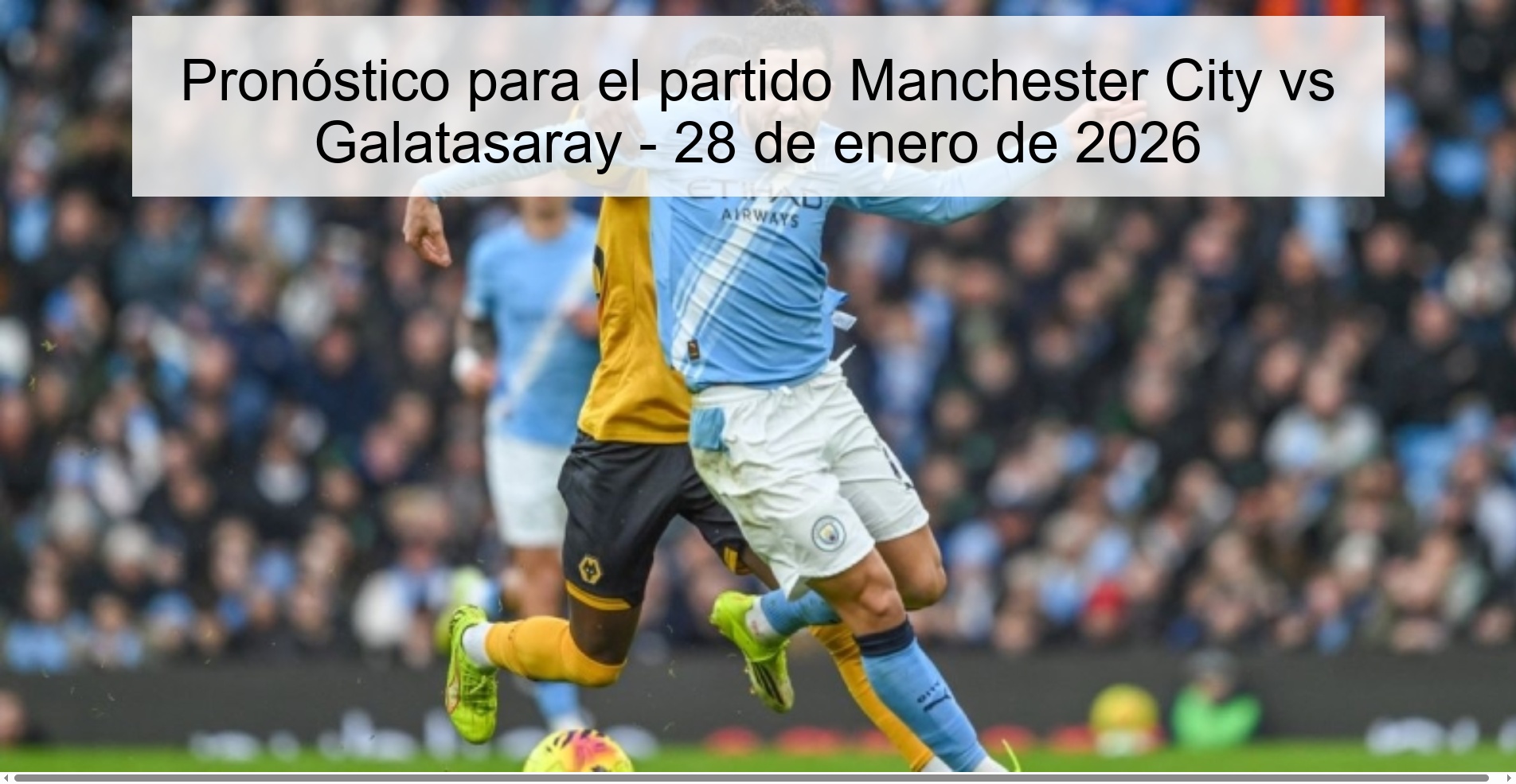 Prediction for the Manchester City vs Galatasaray match - January 28, 2026