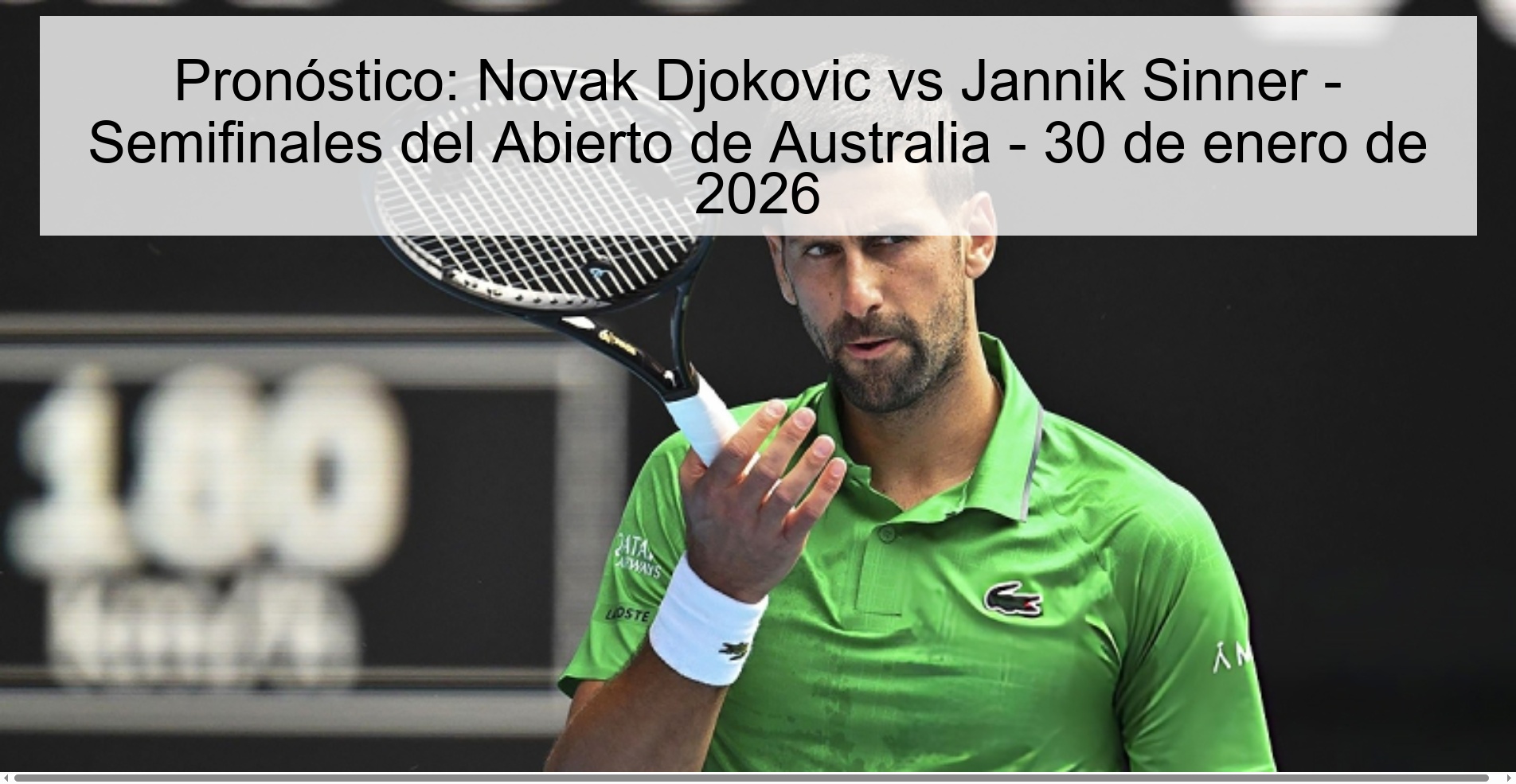 Prediction: Novak Djokovic vs Jannik Sinner – Australian Open Semifinals – January 30, 2026