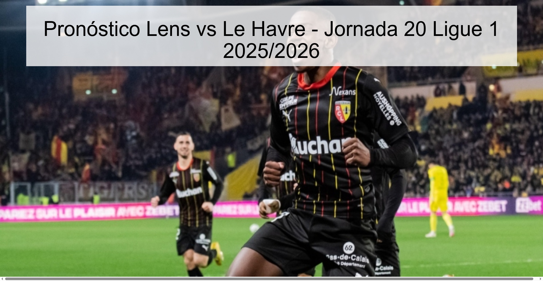 Pronóstico Lens vs Le Havre - Jornada 20 Ligue 1 2025/2026