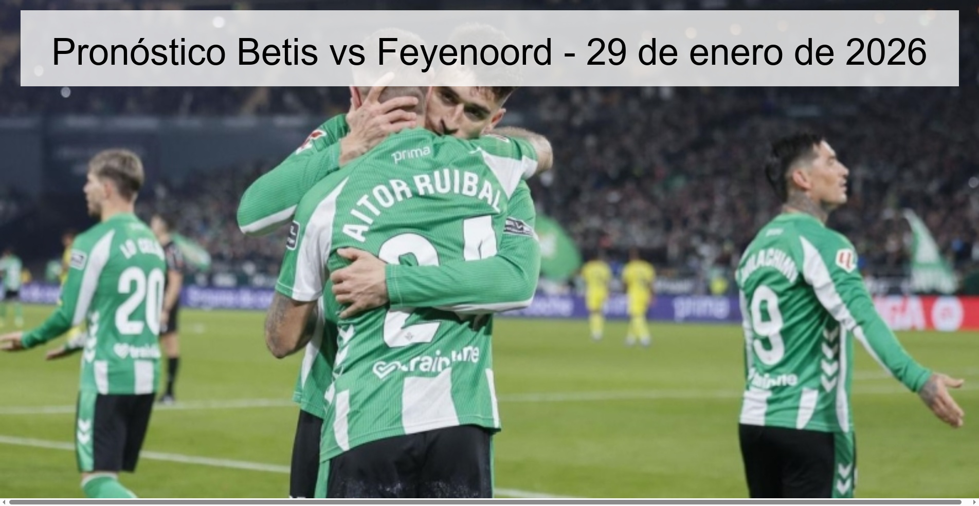 Pronóstico Betis vs Feyenoord - 29 de enero de 2026