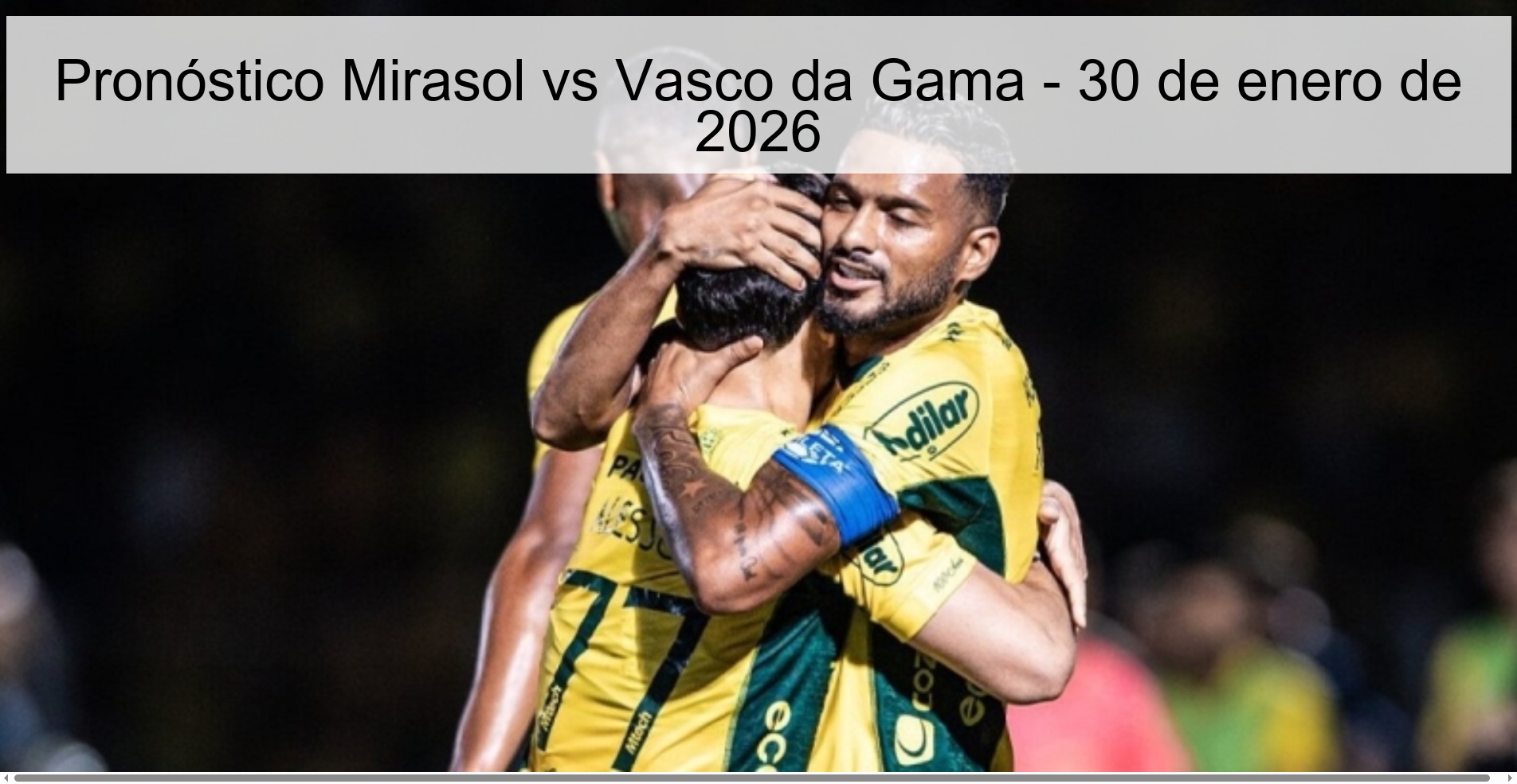 Mirasol vs Vasco da Gama Prediction – January 30, 2026