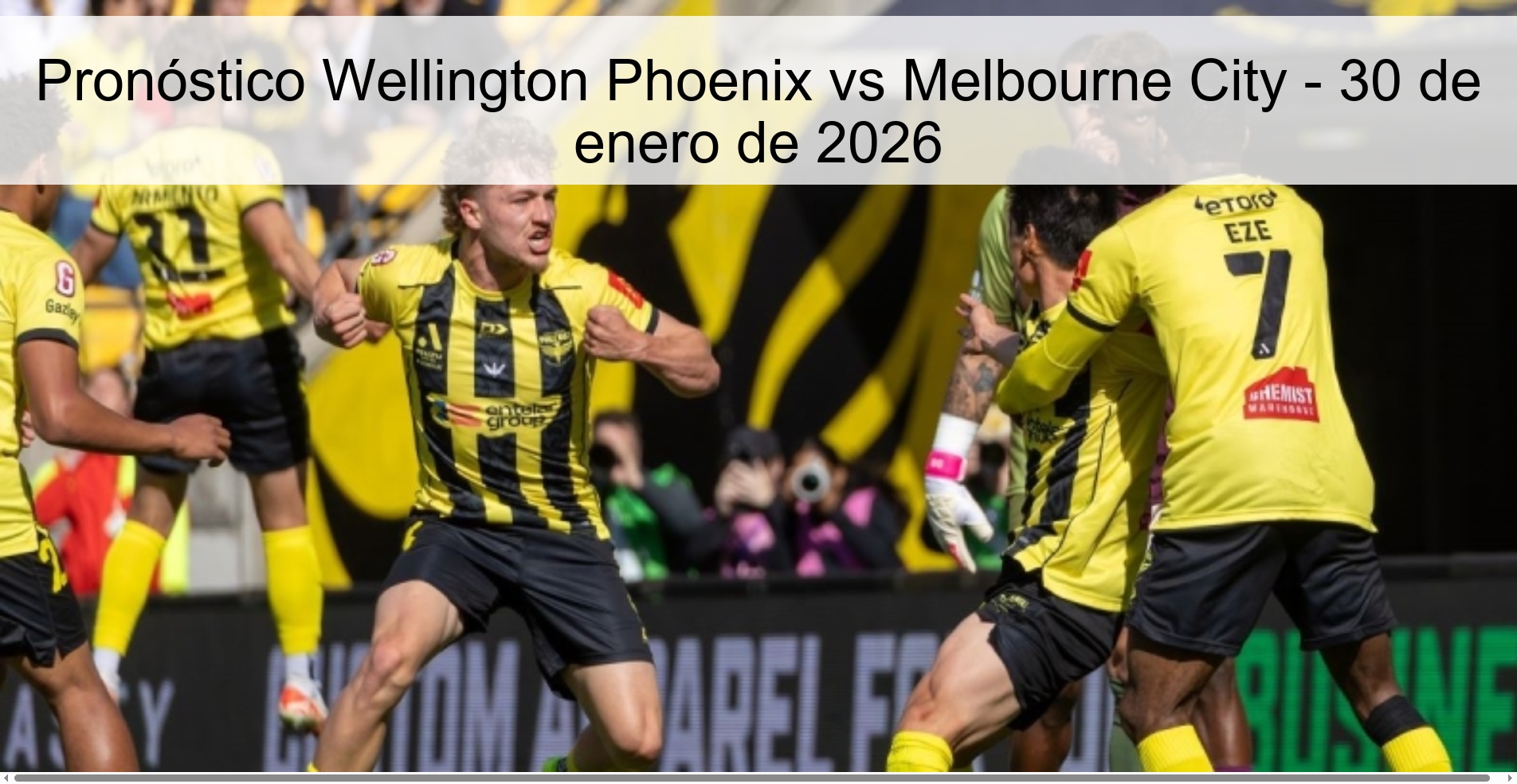Pronóstico Wellington Phoenix vs Melbourne City - 30 de enero de 2026