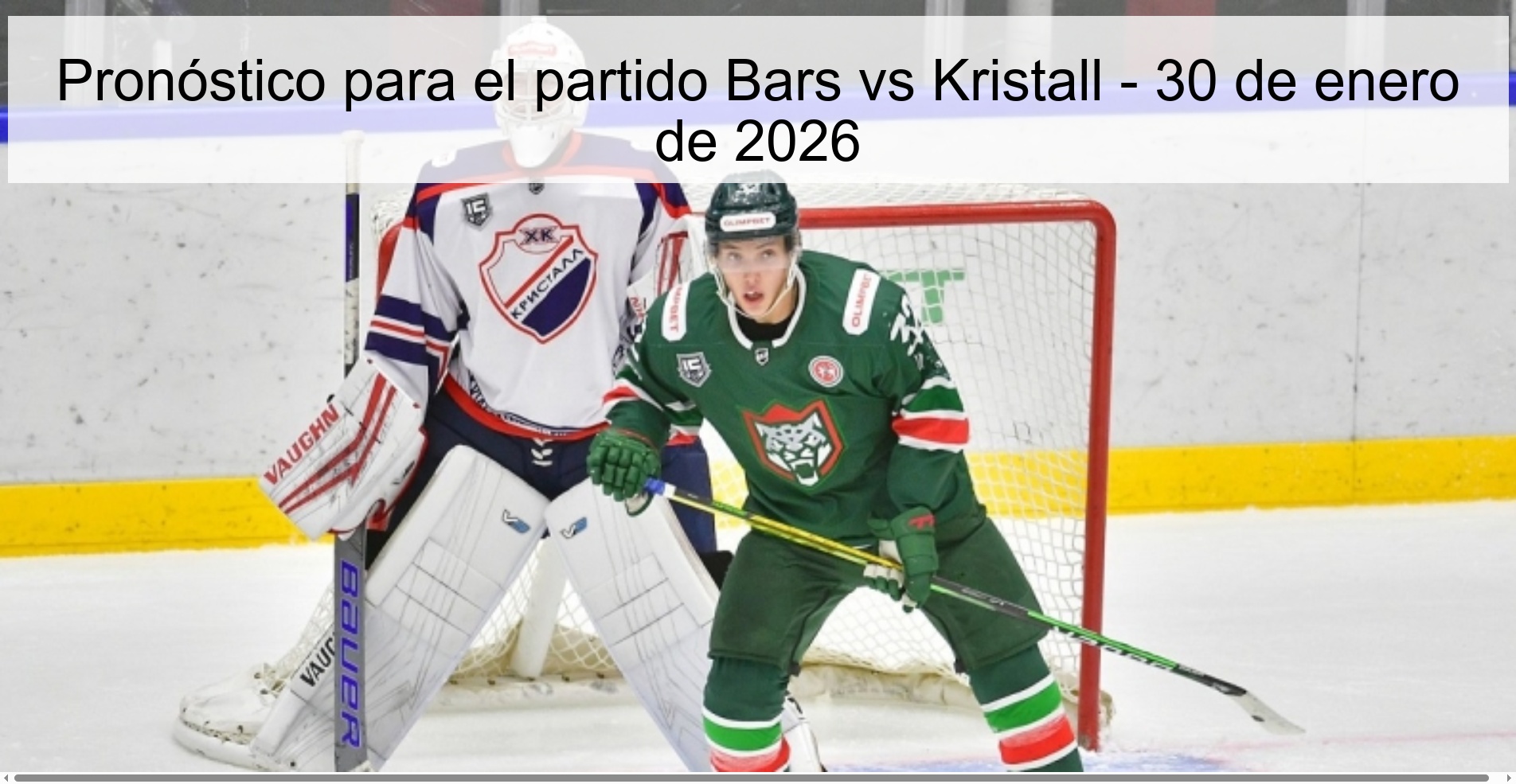 Prediction for the match Bars vs Kristall - January 30, 2026