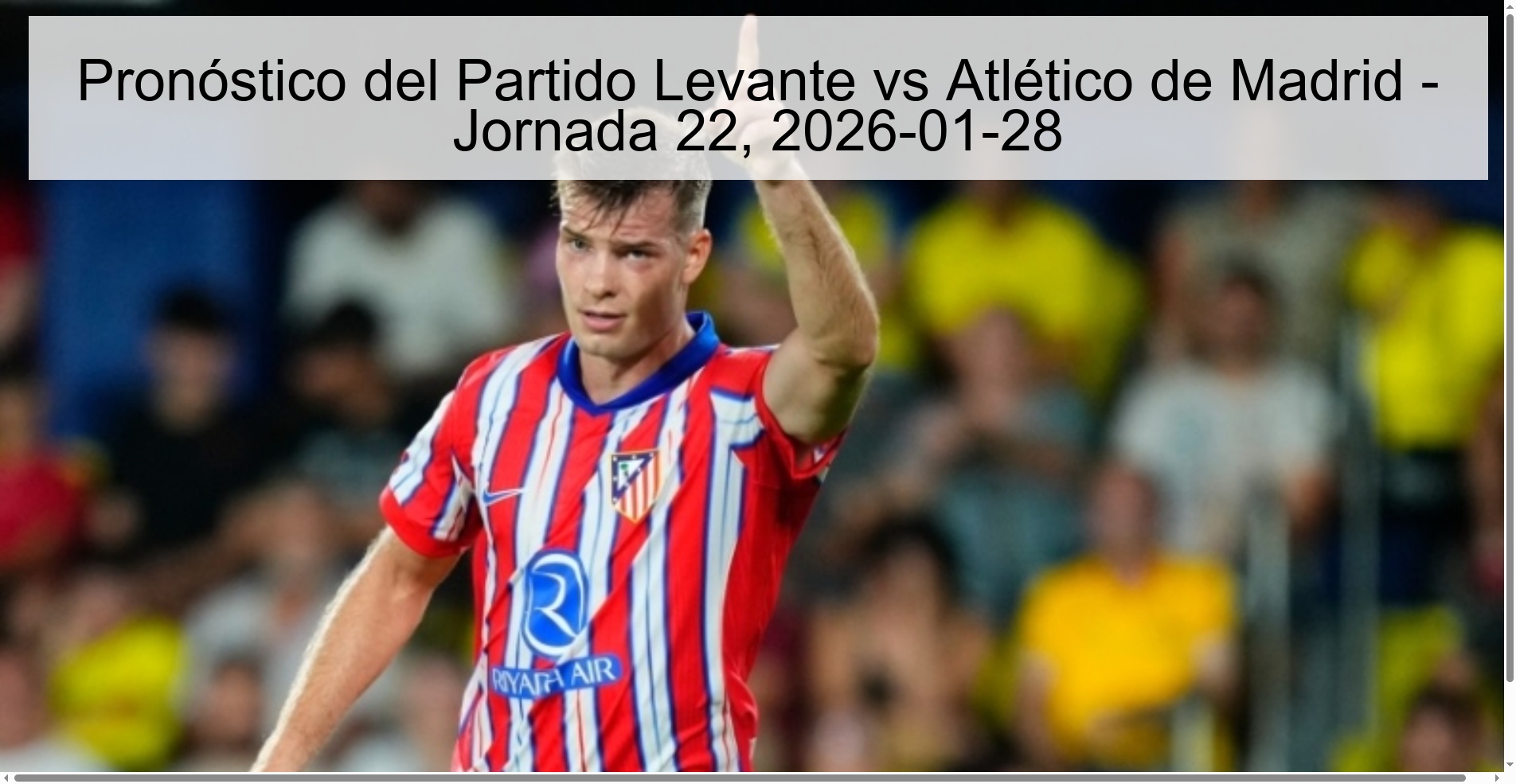Levante vs Atlético de Madrid Match Prediction - Matchday 22, 2026-01-28