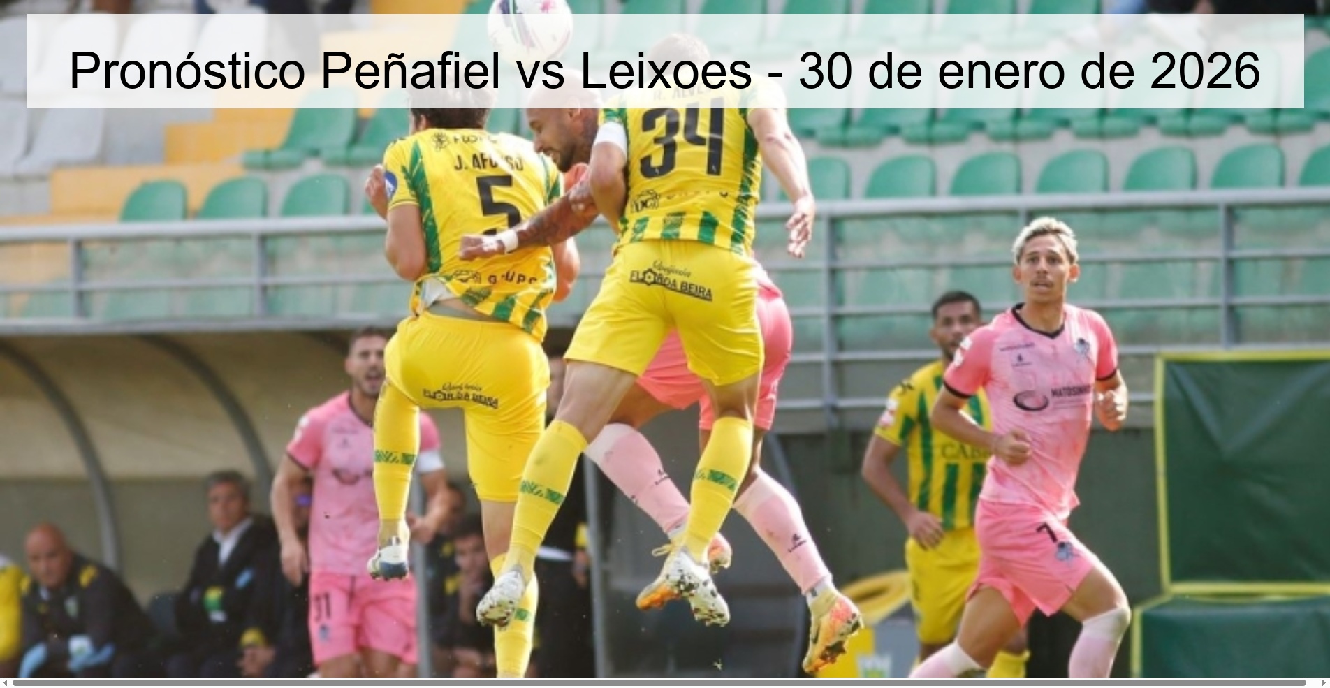 Pronóstico Peñafiel vs Leixoes - 30 de enero de 2026 Pronóstico Peñafiel vs Leixoes - 30 de enero de 2026