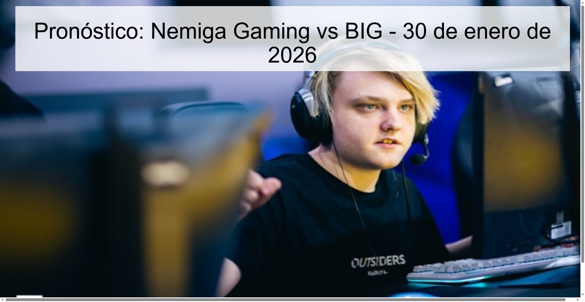 Prediction: Nemiga Gaming vs BIG – January 30, 2026