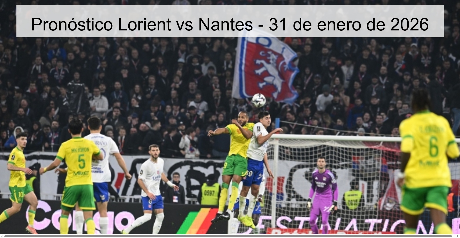 Pronóstico Lorient vs Nantes - 31 de enero de 2026