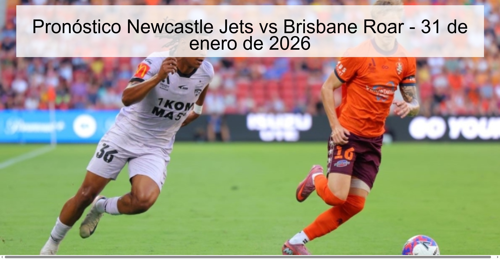 Newcastle Jets vs Brisbane Roar Prediction – January 31, 2026