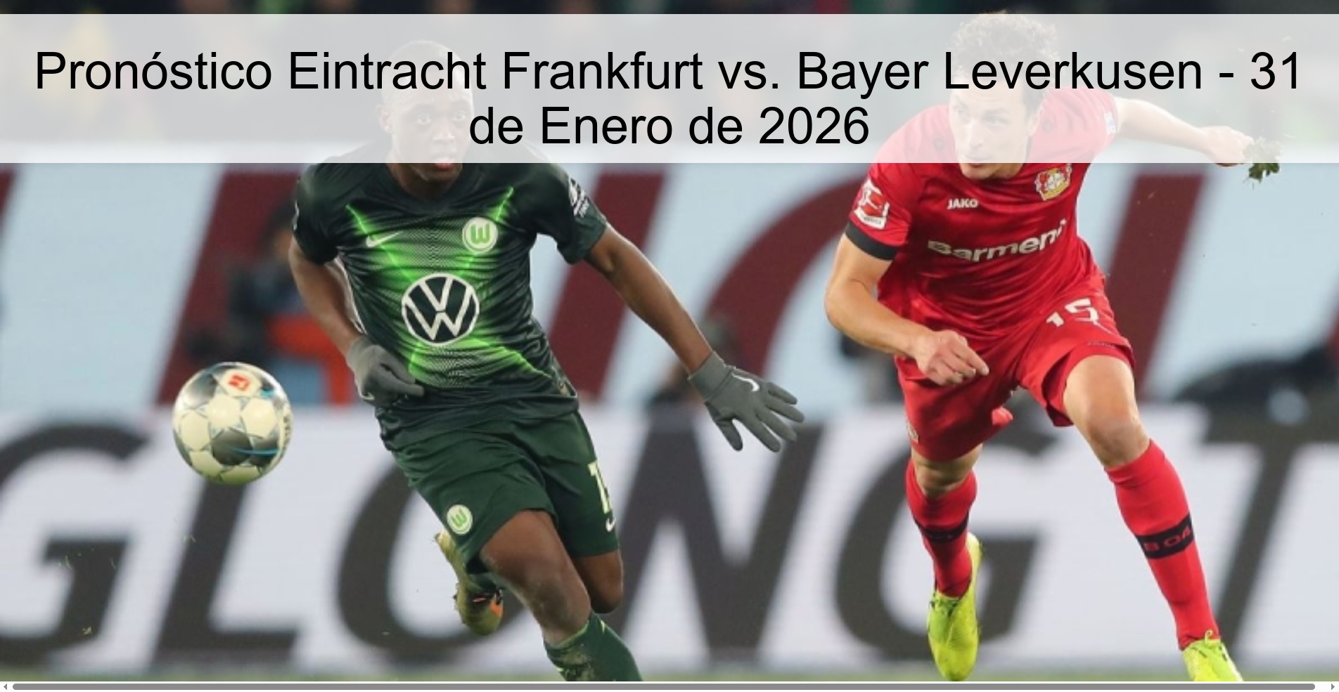 Pronóstico Eintracht Frankfurt vs. Bayer Leverkusen - 31 de Enero de 2026 Pronóstico Eintracht Frankfurt vs. Bayer Leverkusen - 31 de Enero de 2026