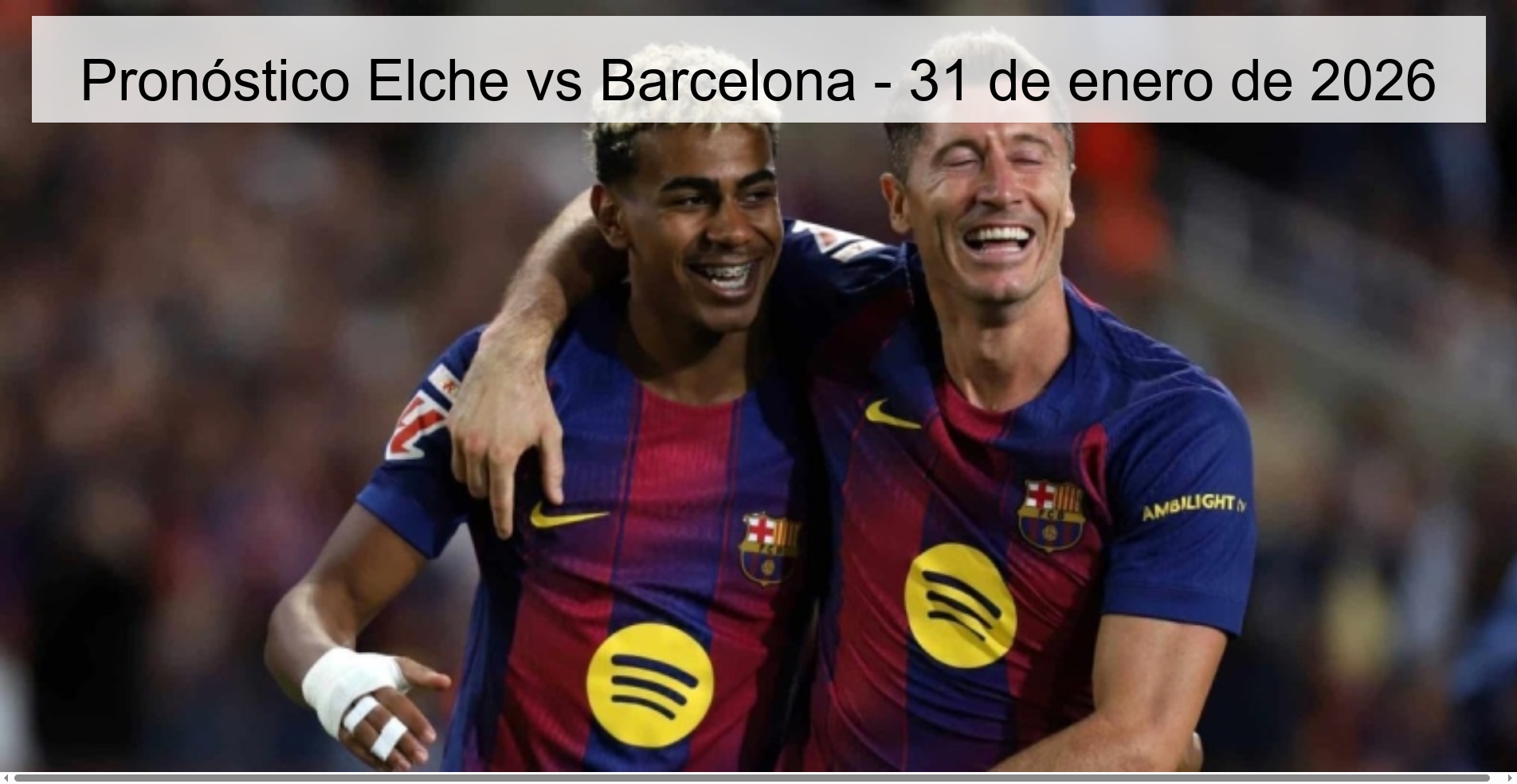 Pronóstico Elche vs Barcelona - 31 de enero de 2026