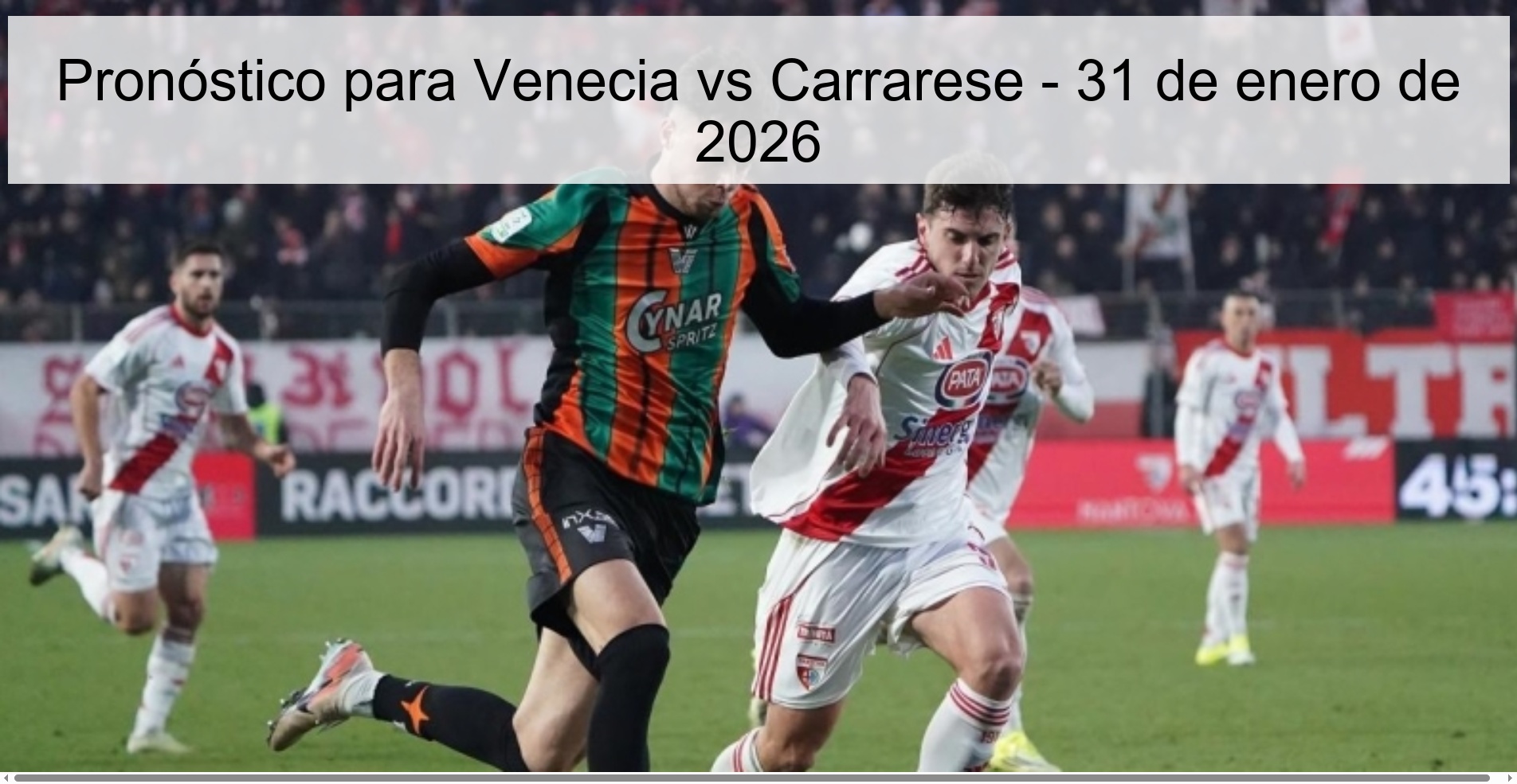 Pronóstico para Venecia vs Carrarese - 31 de enero de 2026