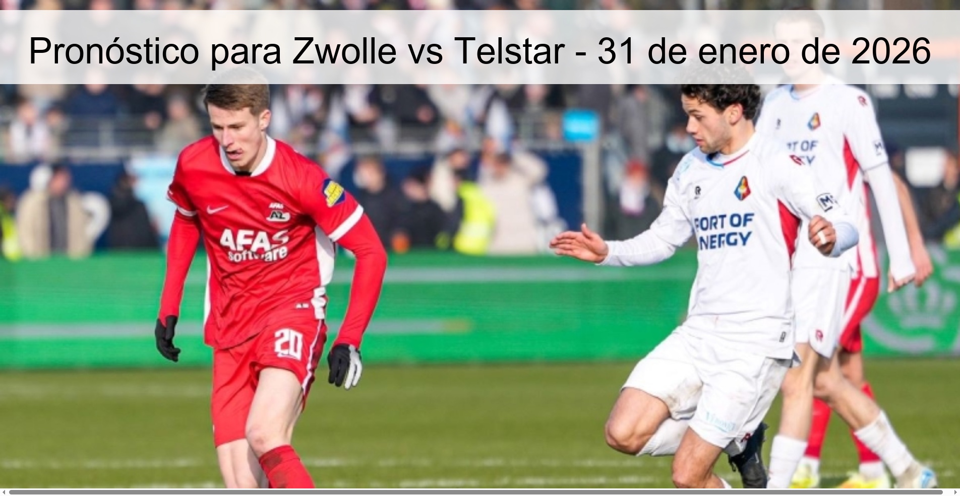 Pronóstico para Zwolle vs Telstar - 31 de enero de 2026