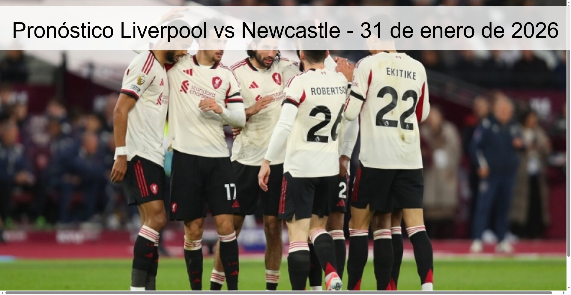 Pronóstico Liverpool vs Newcastle - 31 de enero de 2026