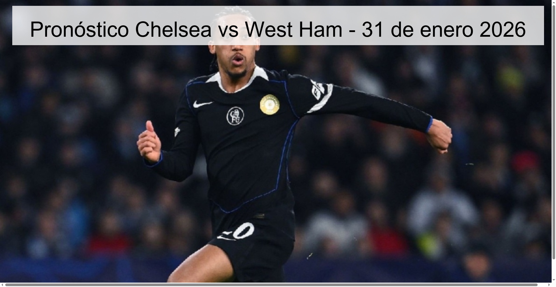 Pronóstico Chelsea vs West Ham - 31 de enero 2026