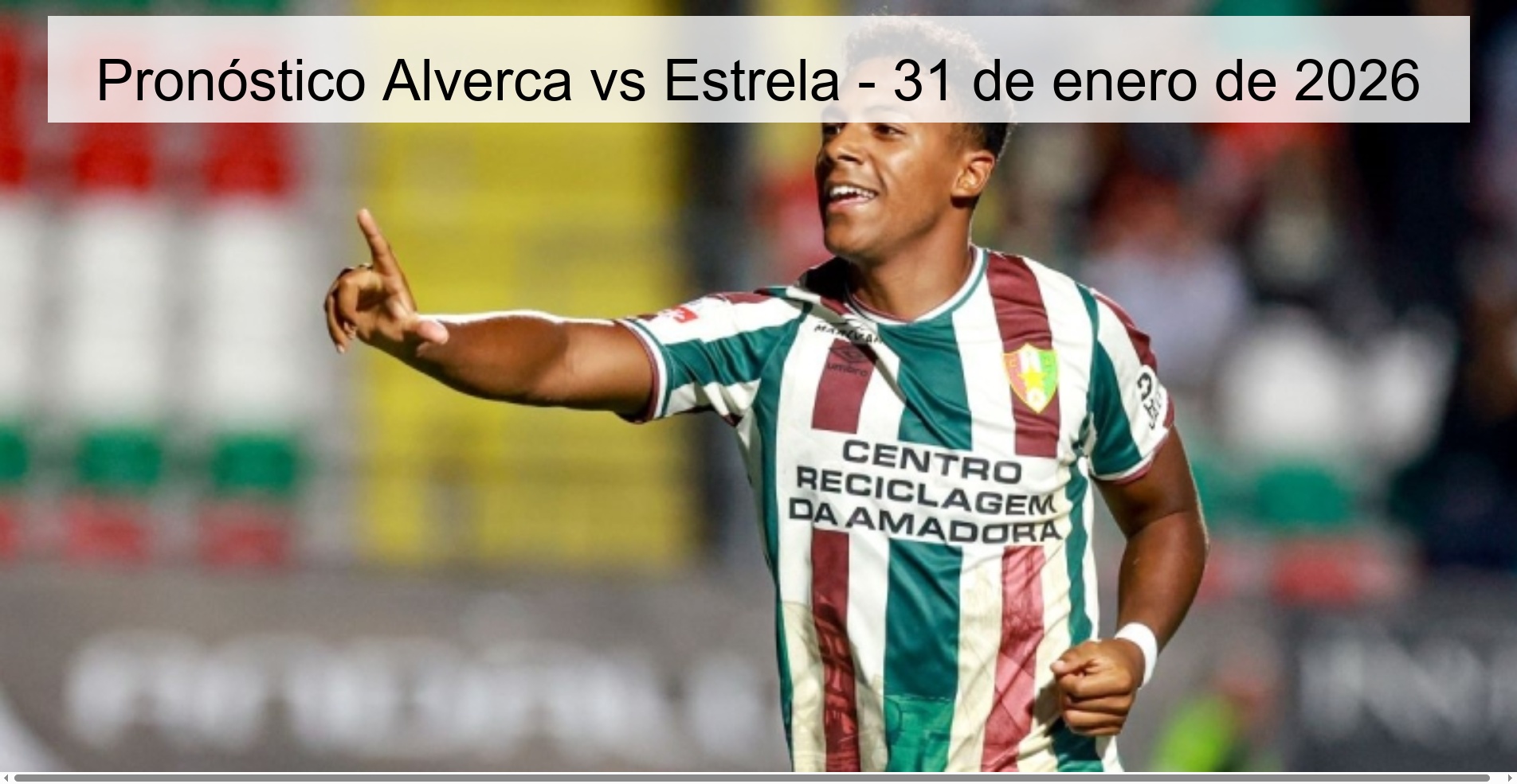 Pronóstico Alverca vs Estrela - 31 de enero de 2026