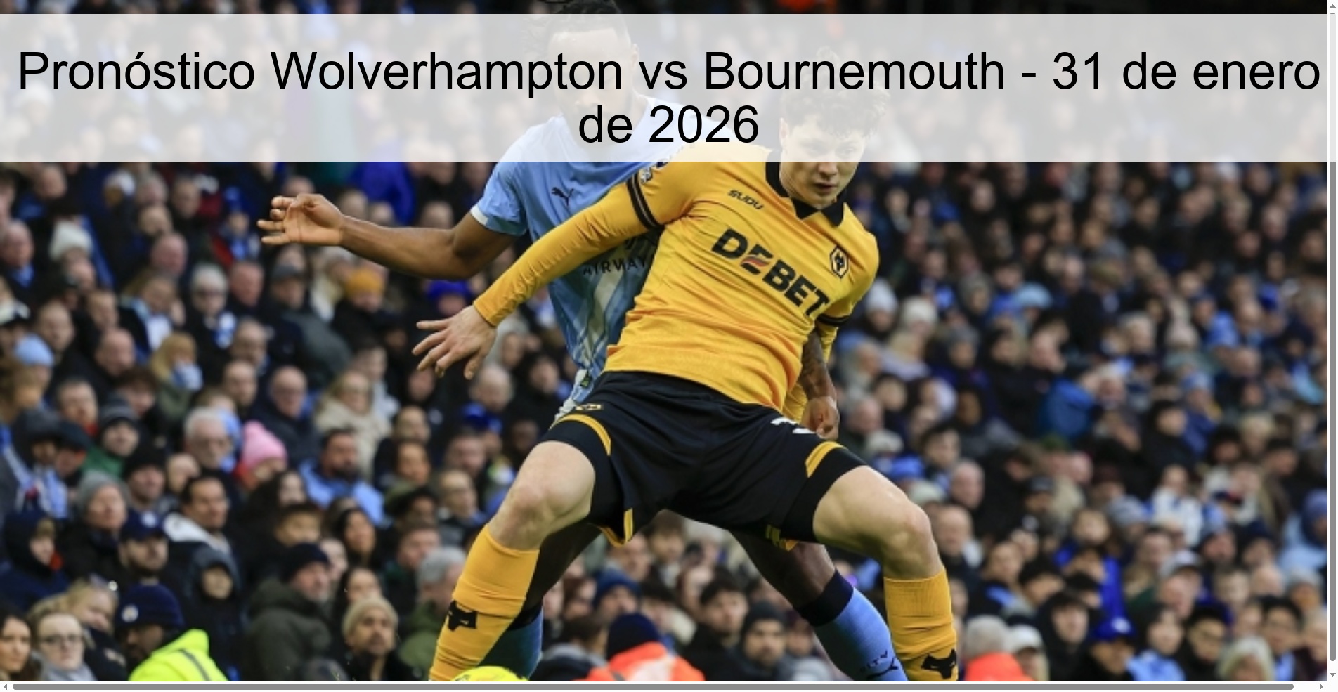 Pronóstico Wolverhampton vs Bournemouth - 31 de enero de 2026