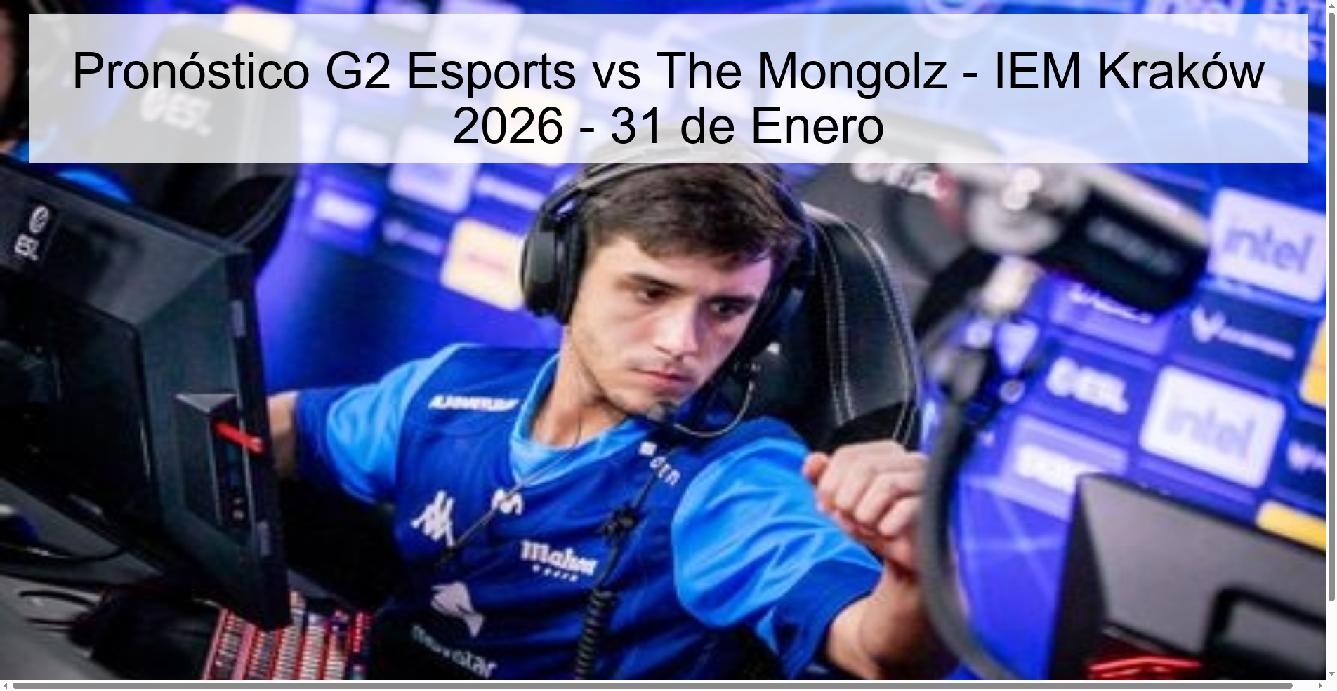 Prediction G2 Esports vs The Mongolz - IEM Kraków 2026 - January 31
