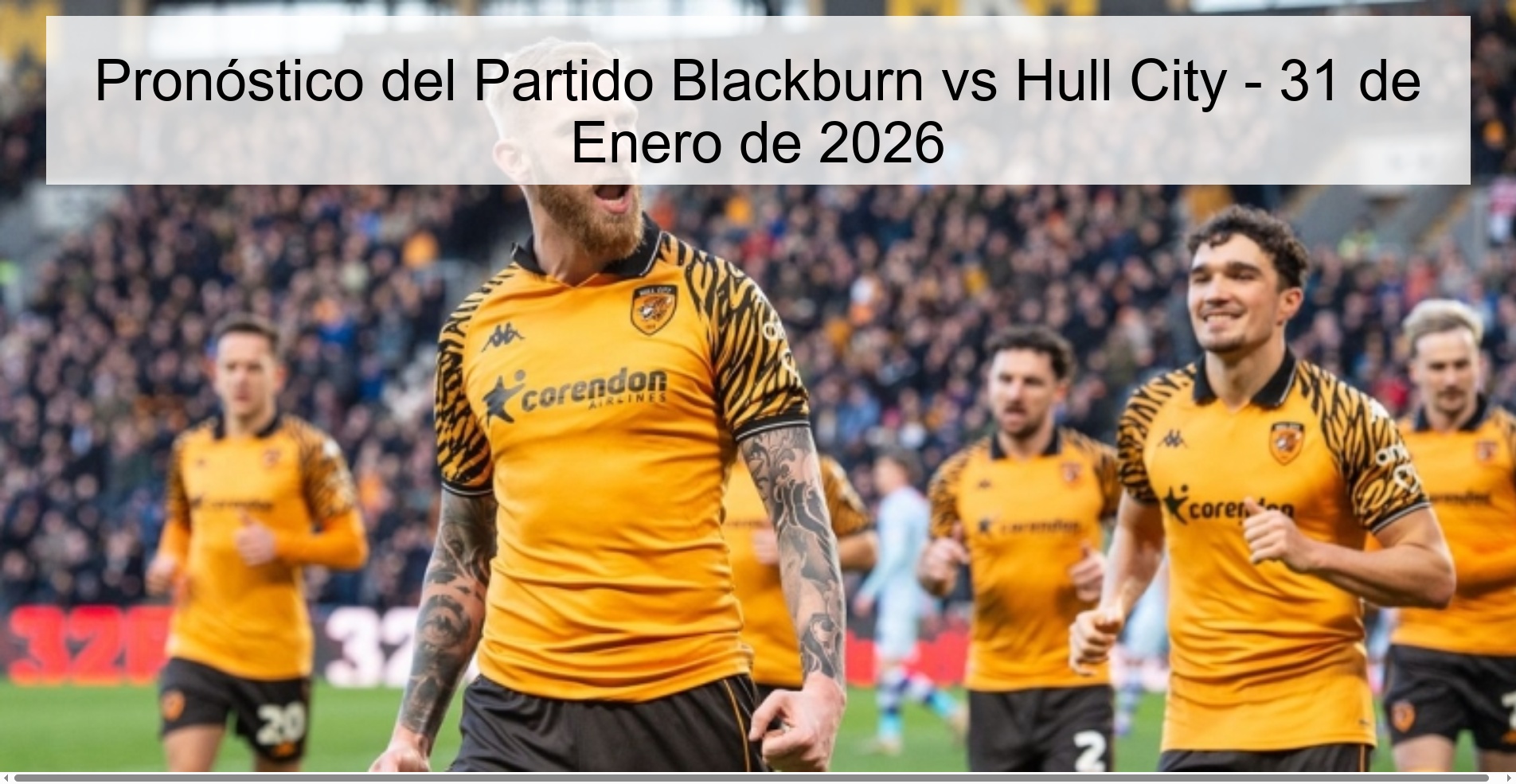 Pronóstico del Partido Blackburn vs Hull City - 31 de Enero de 2026